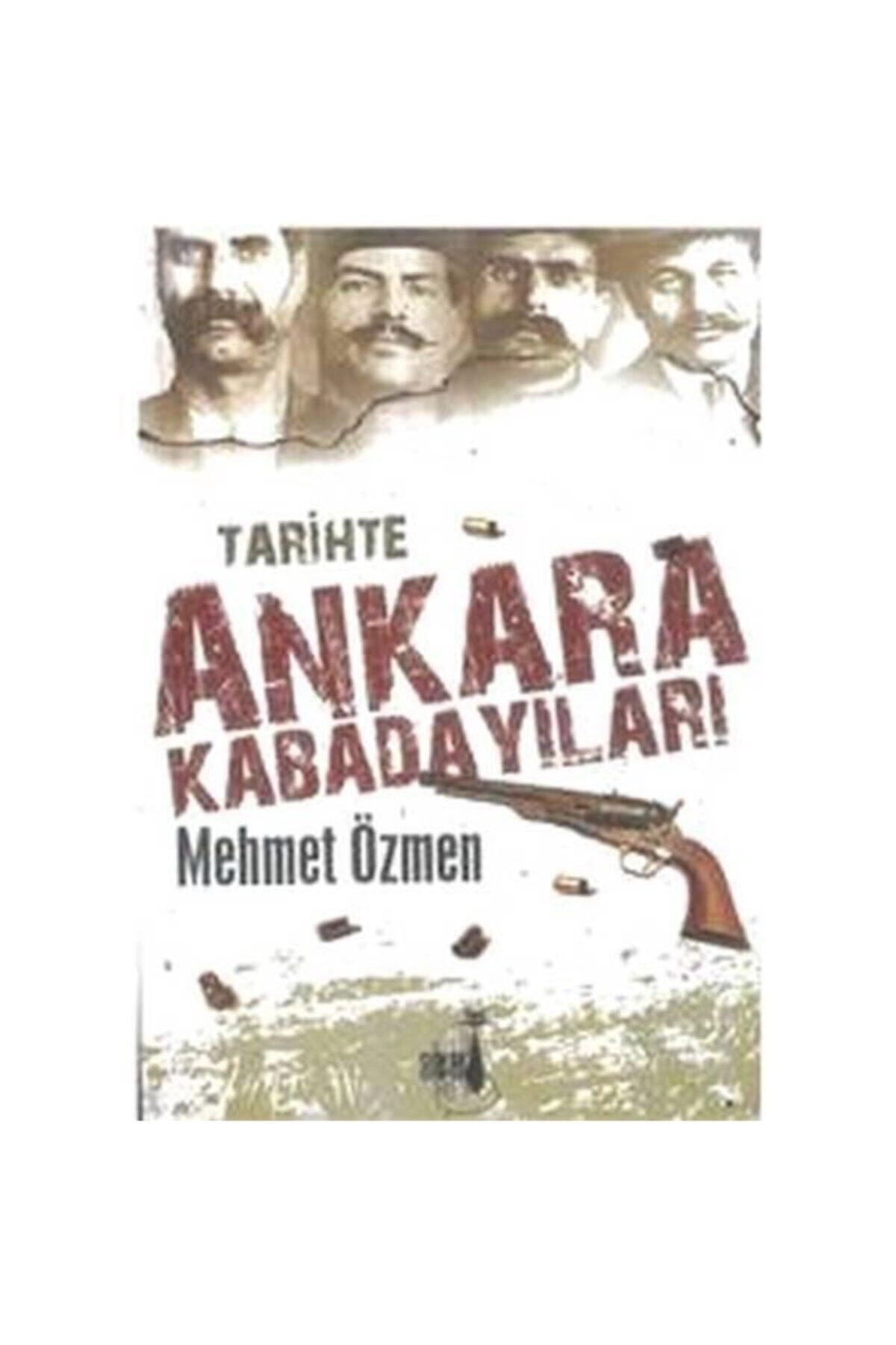 Tarihte Ankara Kabadayıları Mehmet Özmen