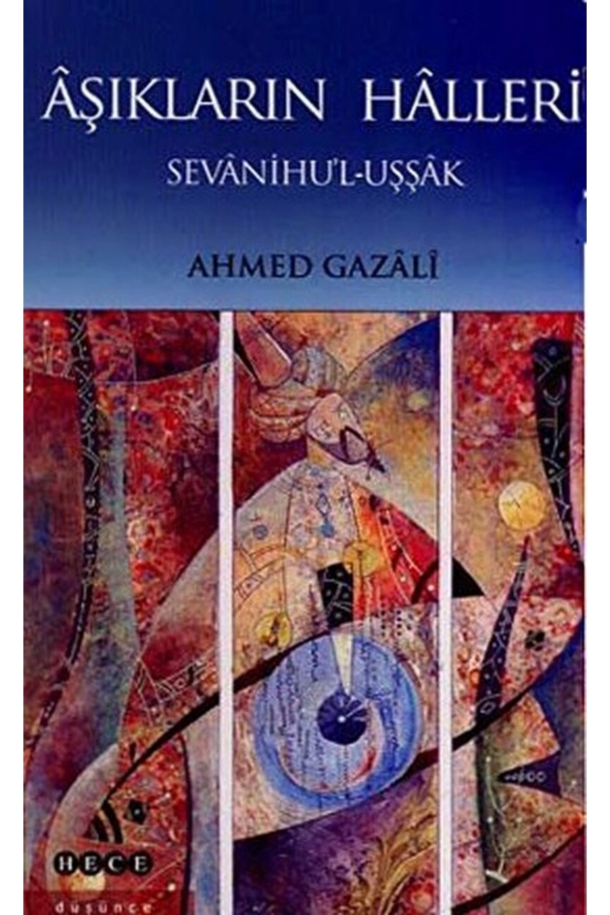 Aşıkların Halleri - Ahmed Gazali