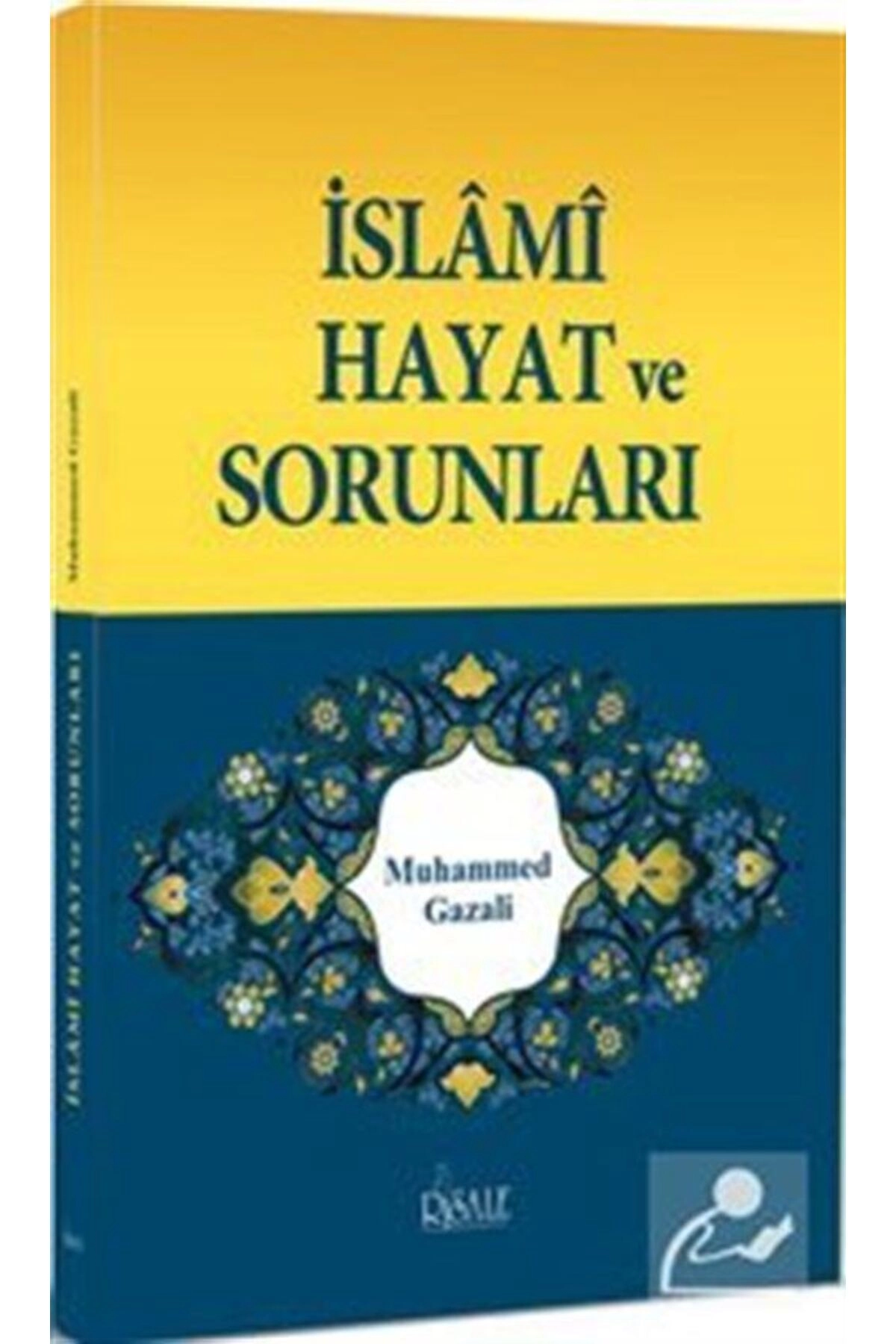 İslami Hayat ve Sorunları - Muhammed Gazali - Risale Yayınları - Araştırma Kitapları