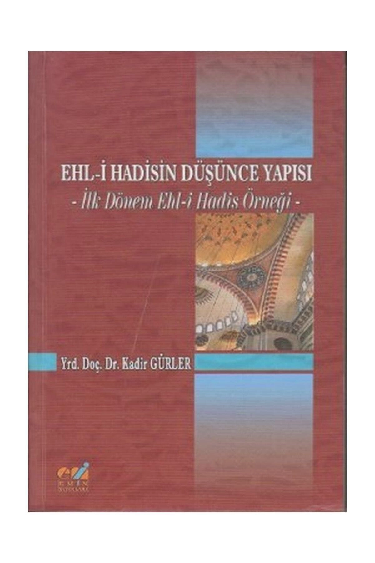 Ehli Hadisin Düşünce Yapısı & İlk Dönem Ehli Hadis Örneği