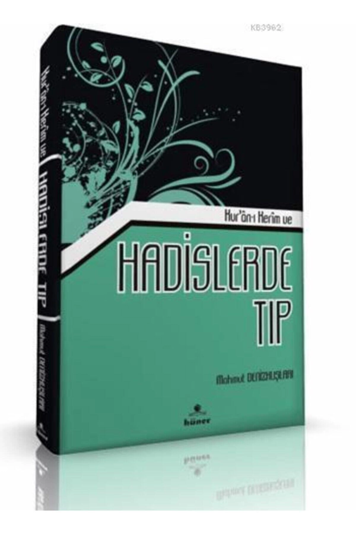 Kur'an-ı Kerim Ve Hadislerle Tıp - Mahmut Denizkuşları