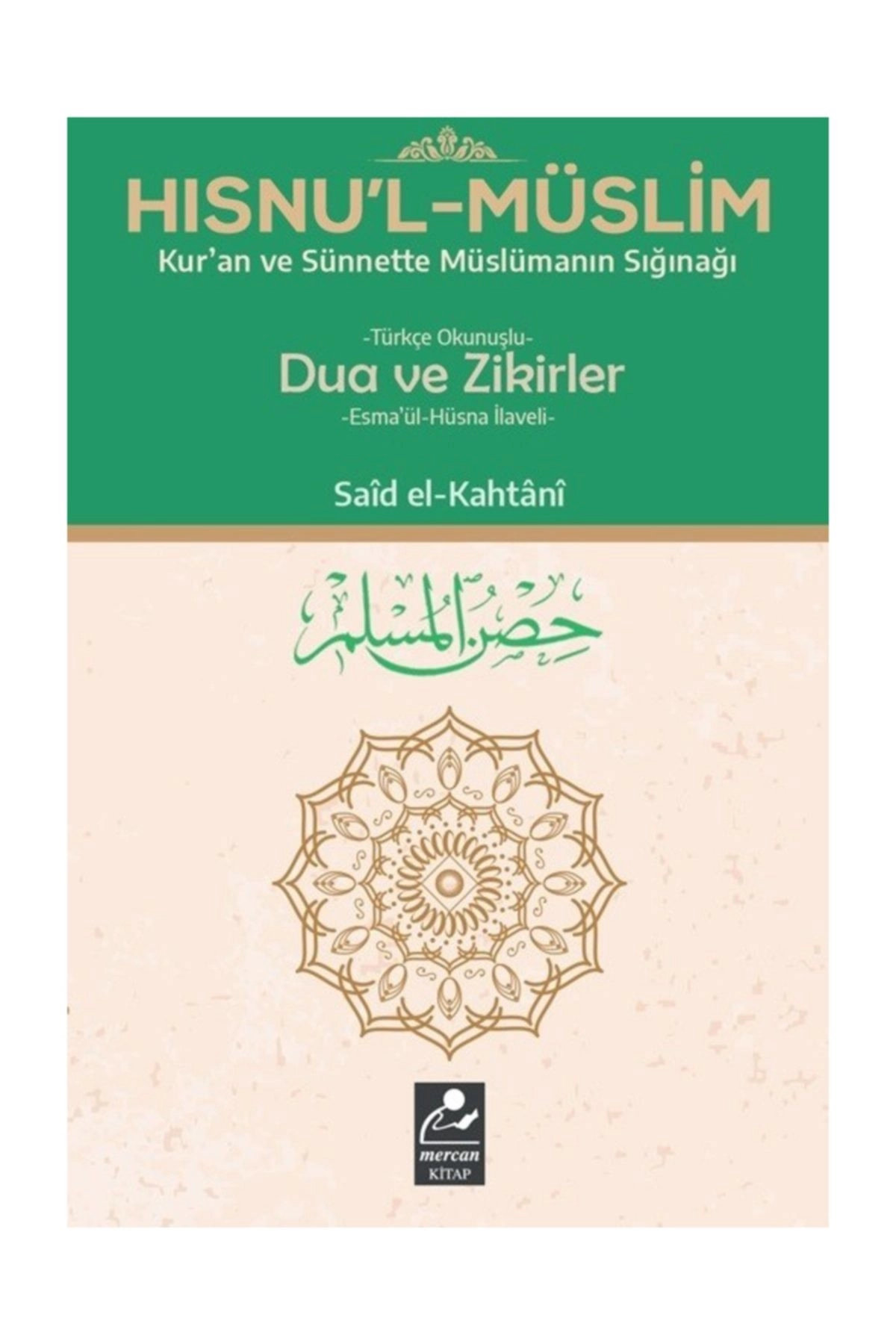 Hısnu’l Müslim Türkçe Okunuşlu Dua ve Zikirler