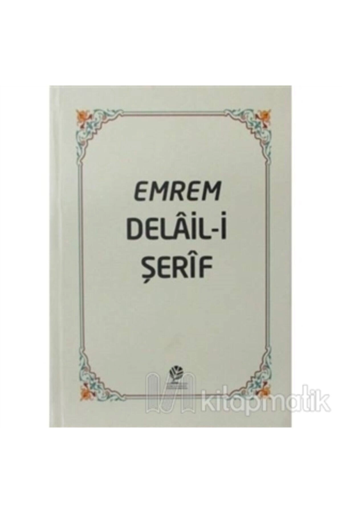 Emrem Delail I Şerif Mecmuası (ciltli)