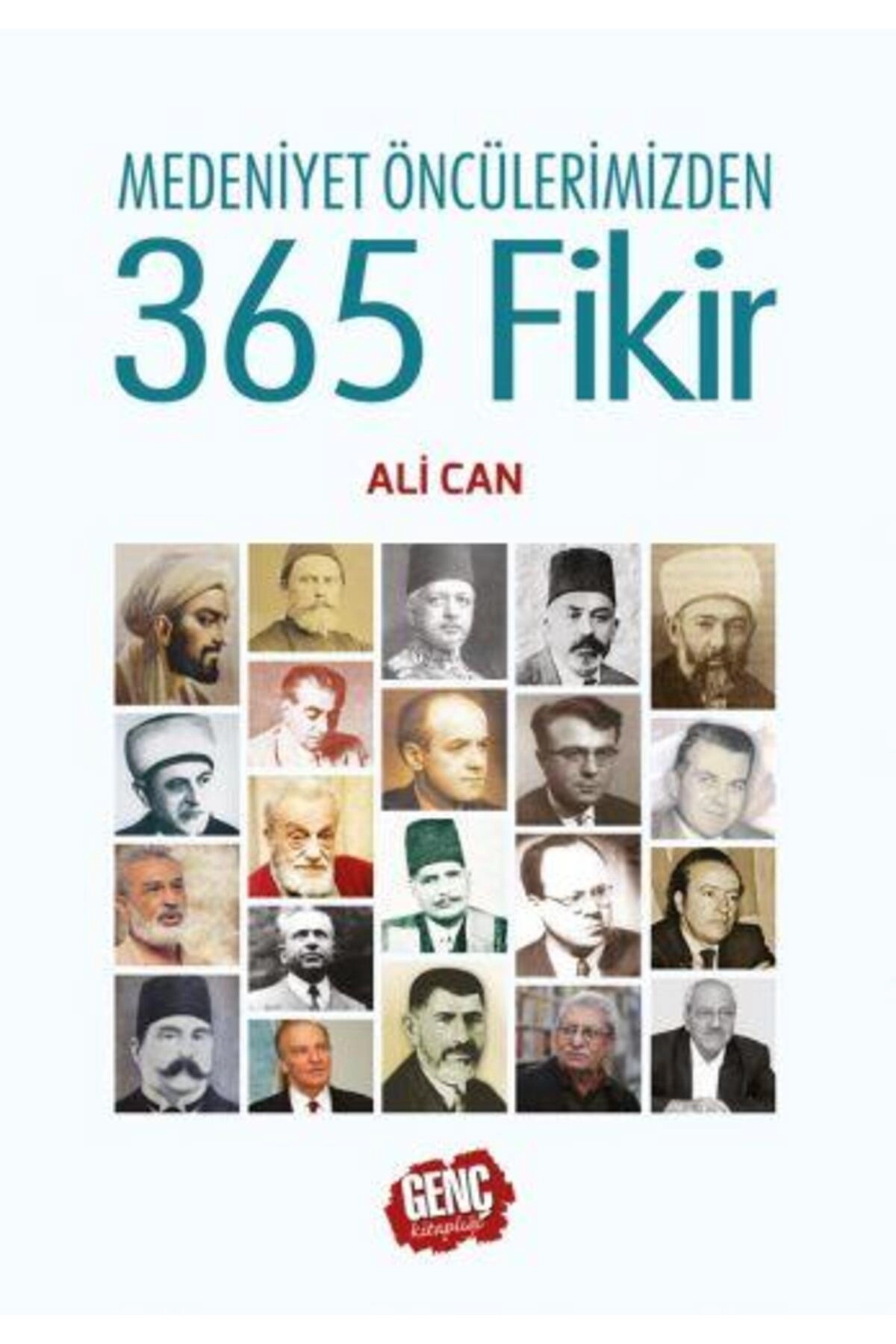 Medeniyet Öncülerimizden 365 Fikir - Ali Can - Yayınları