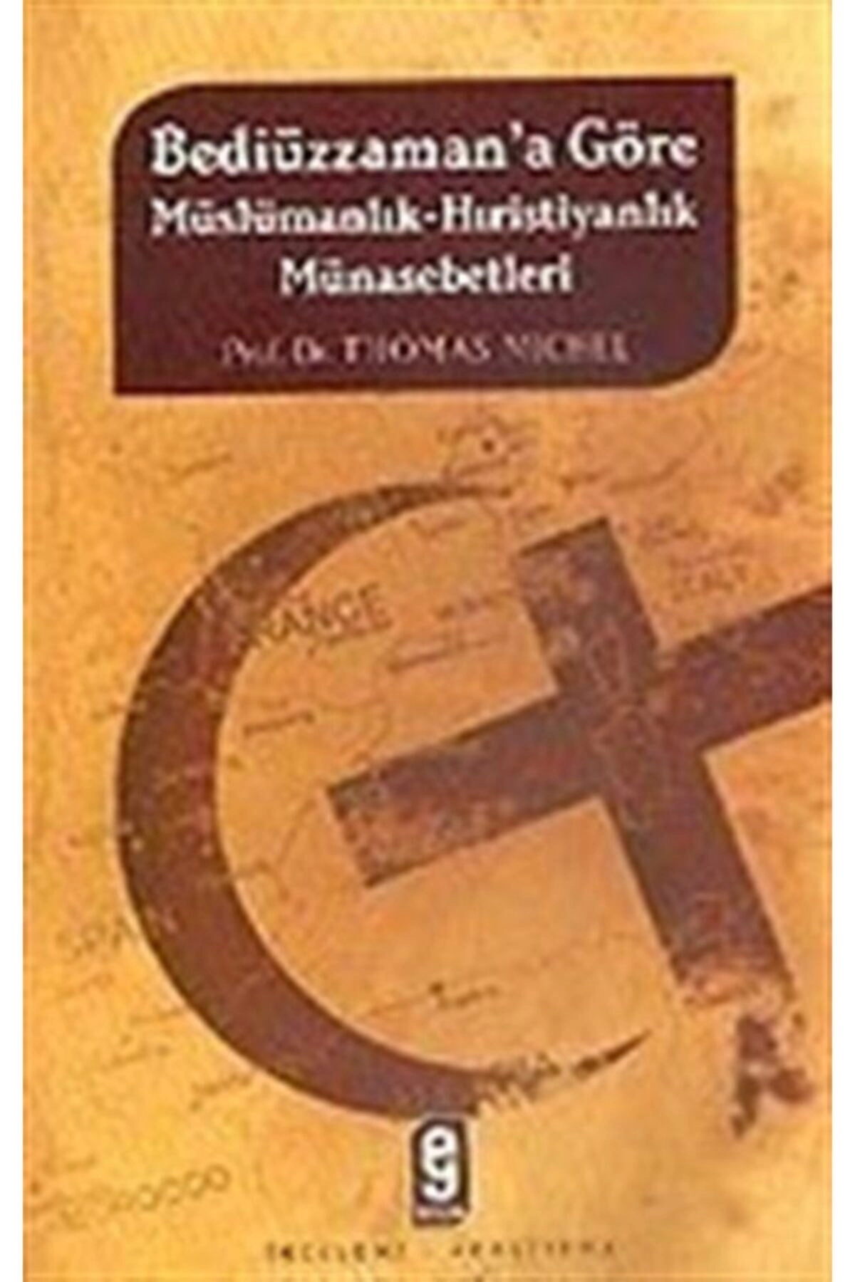 Bediüzzaman'a Göre Müslümanlık-hıristiyanlık Münasebetleri