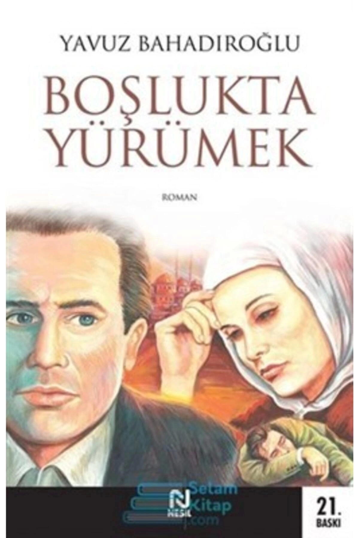 Boşlukta Yürümek Yavuz Bahadıroğlu Nesil Yayınları