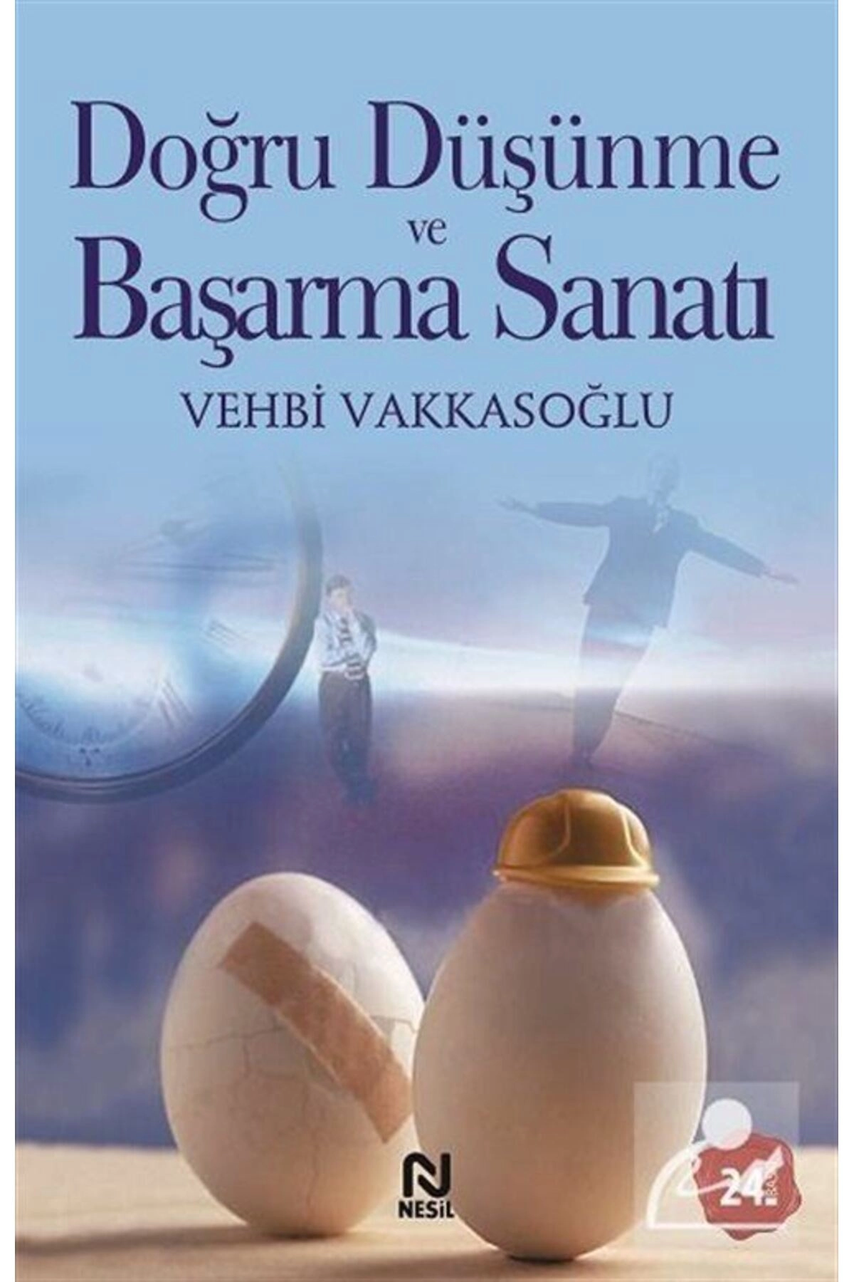 Doğru Düşünme Ve Başarma Sanatı