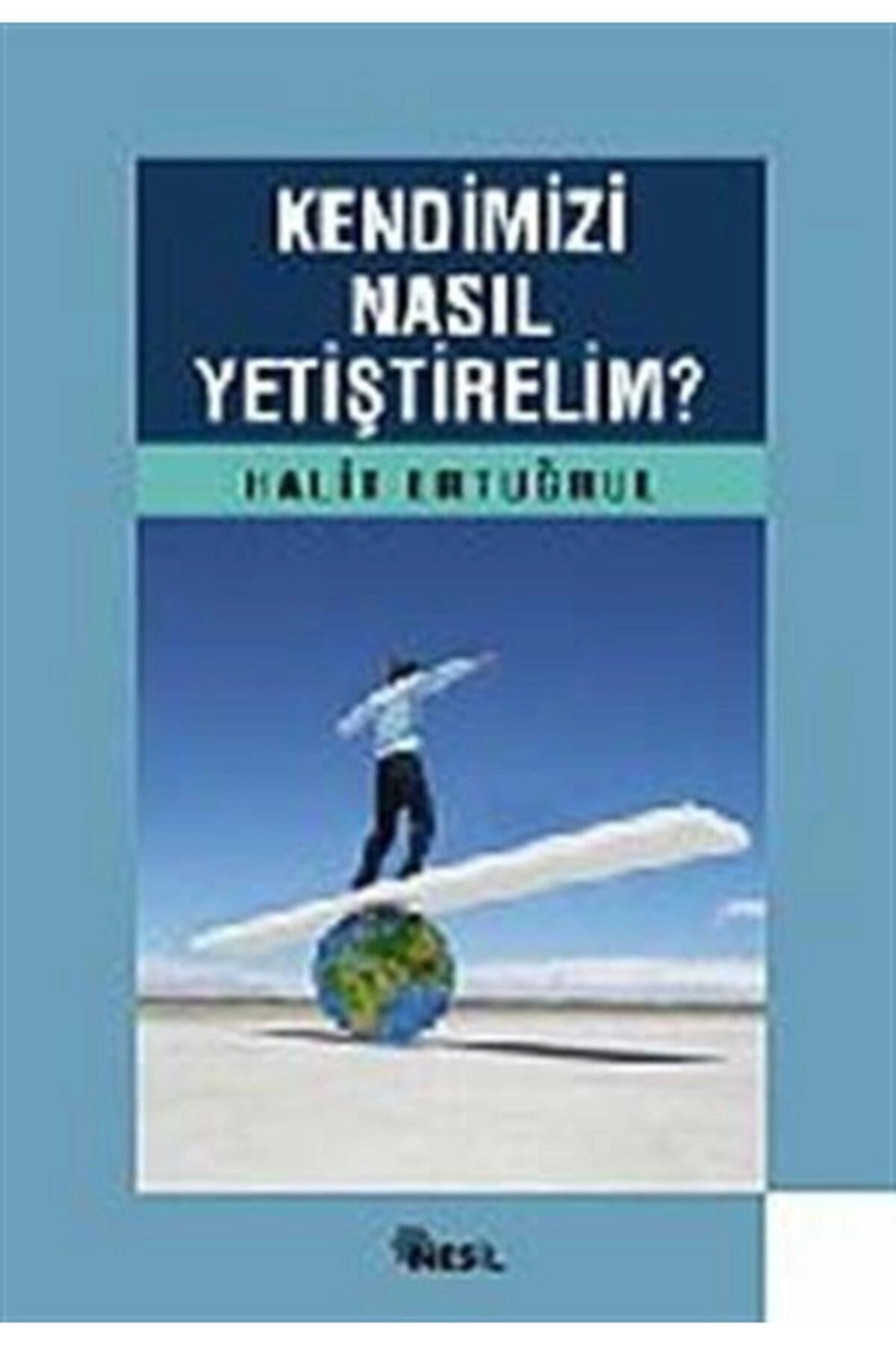 Kendimizi Nasıl Yetiştirelim?