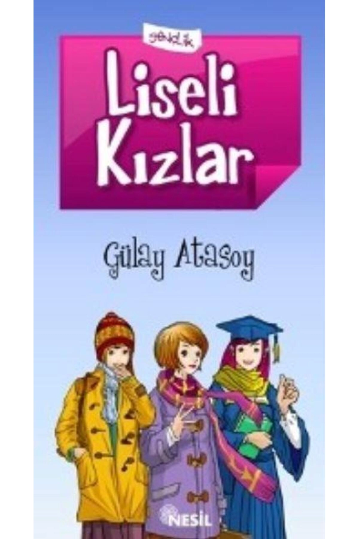 Liseli Kızlar - Nesil Yaınları