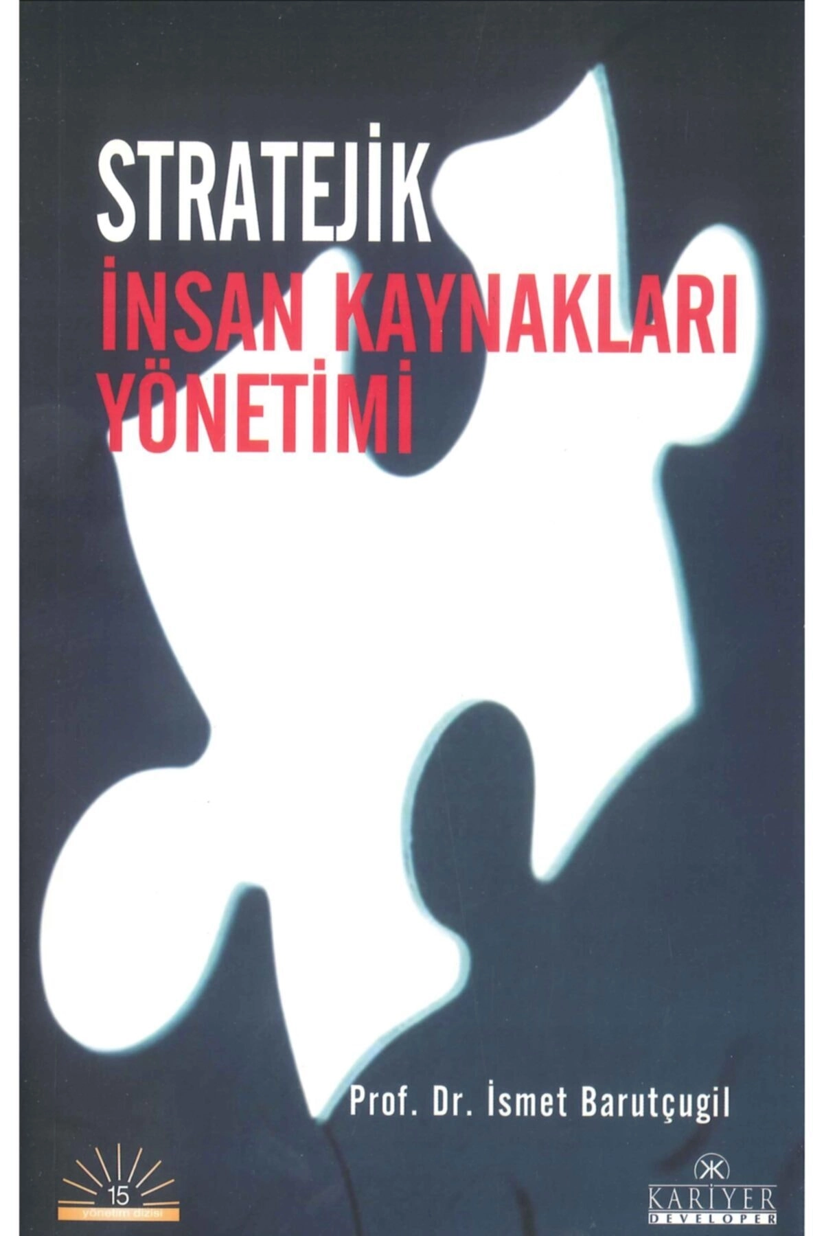 Stratejik Insan Kaynakları Yönetimi Ismet Barutçugil