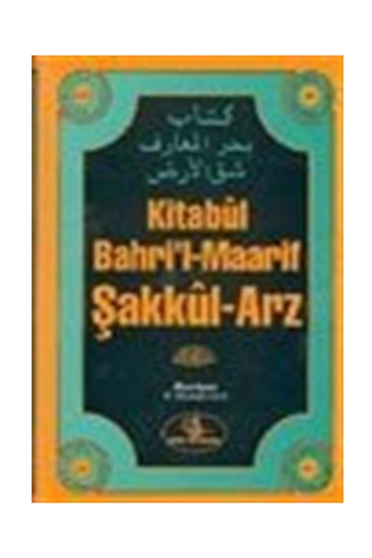 Kitabül Bahri'l-maarif Şakkül-arz