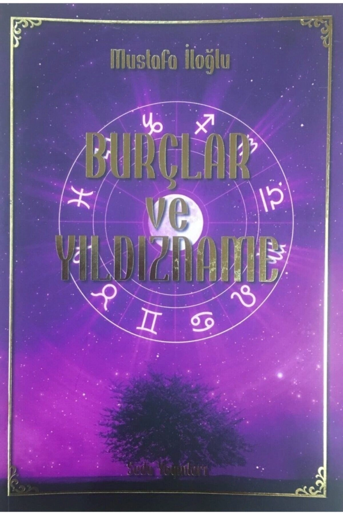 Burçlar Ve Yıldızname, Mustafa Iloğlu,