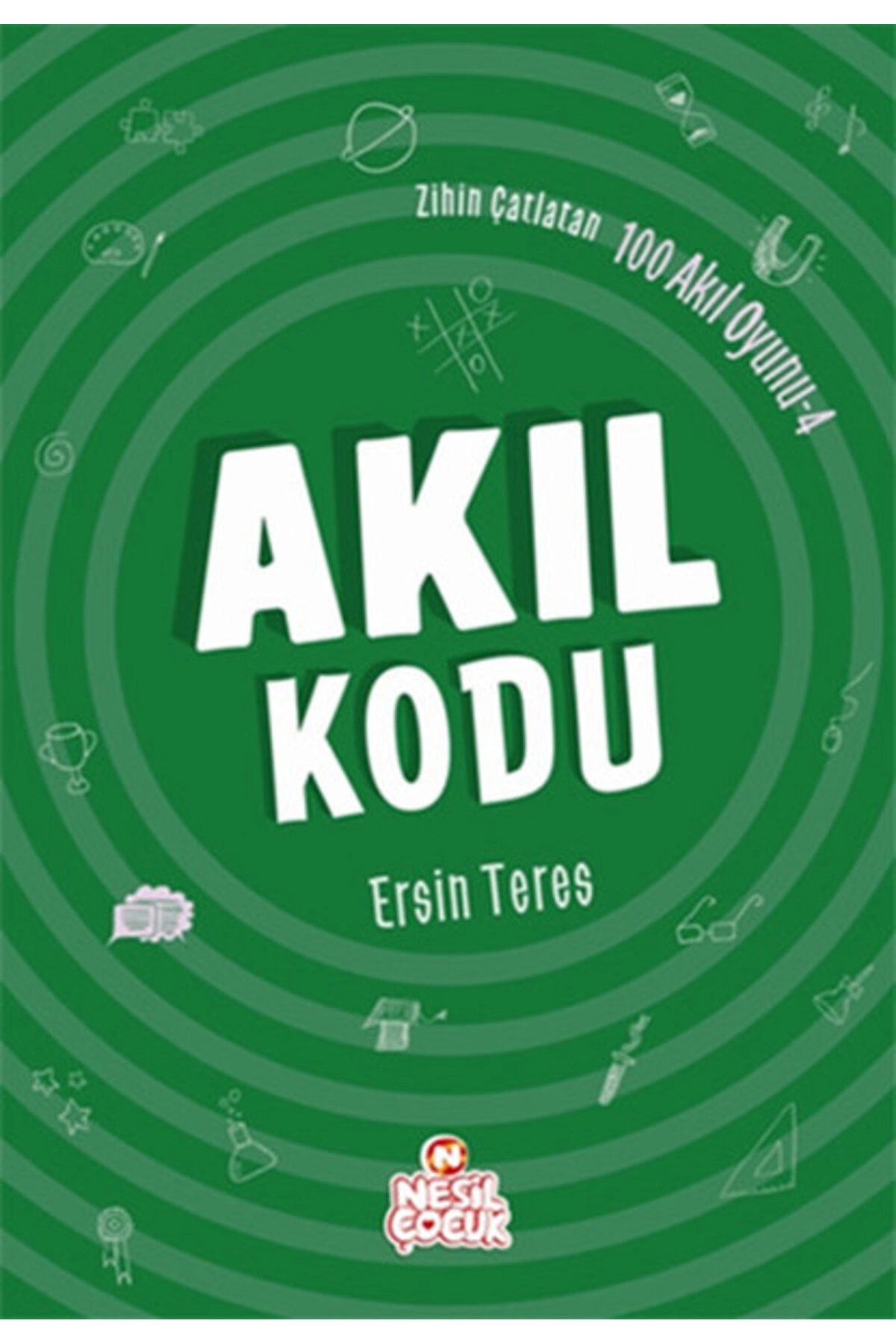 Zihin Çatlatan 100 Akıl Oyunu 4 - Akıl Kodu