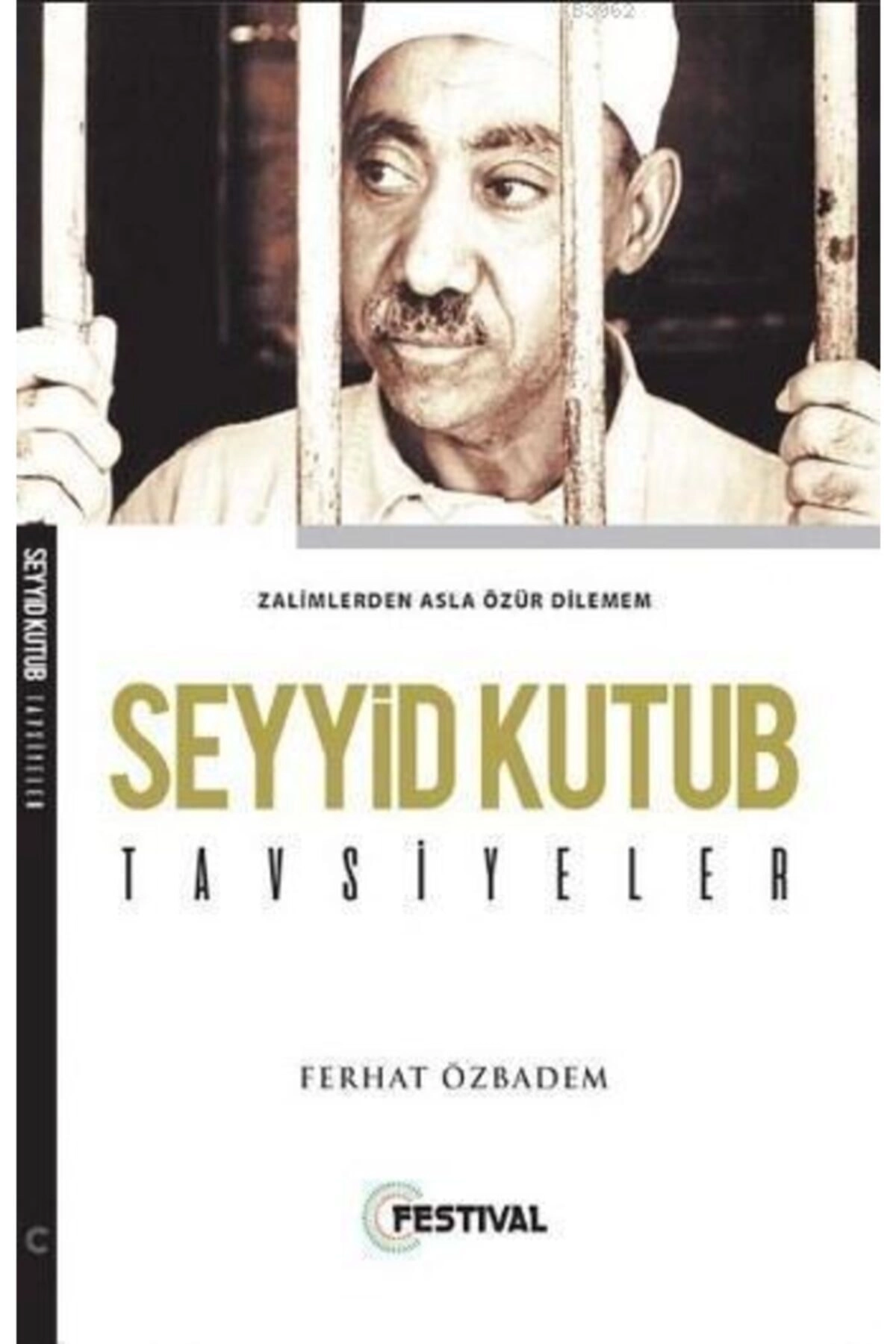 Seyyid Kutub Tavsiyeler - Ferhat Özbadem