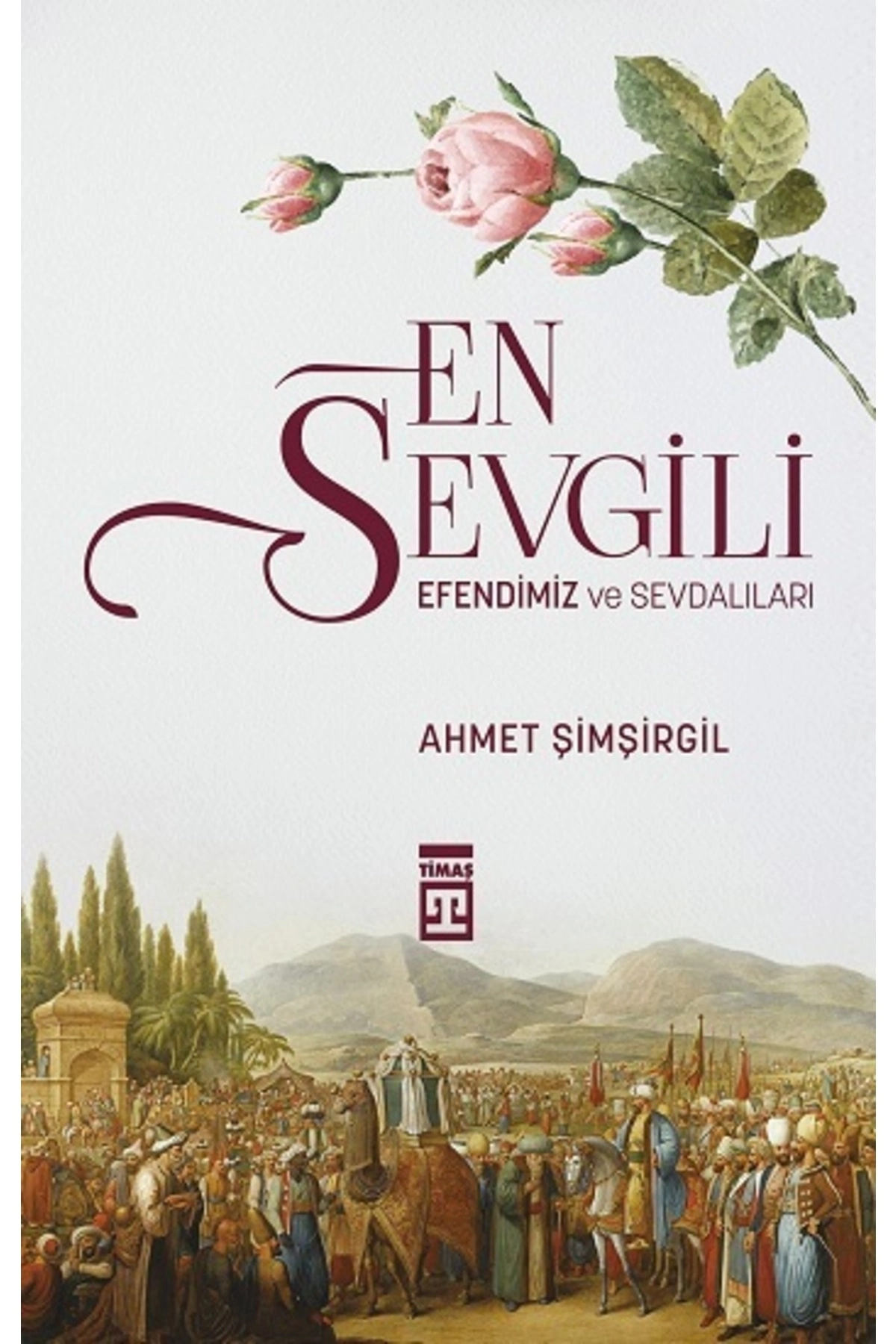 En Sevgili Efendimiz Ve Sevdalıları