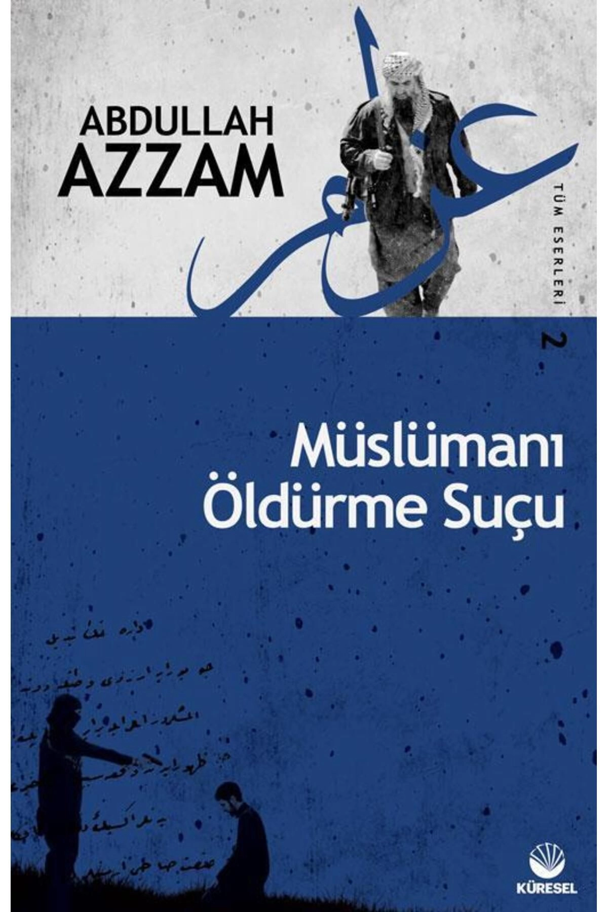 Müslümanı Öldürme Suçu - Abdullah Azzam