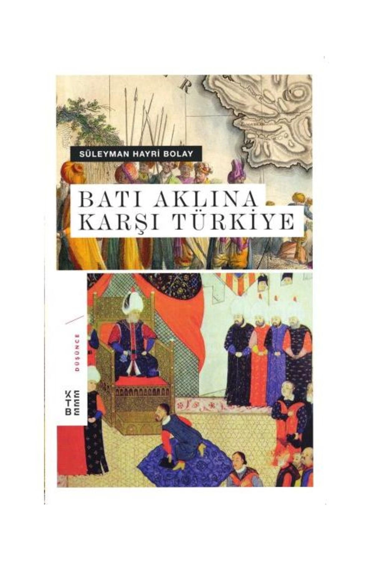 Batı Aklına Karşı Türkiye / / Süleyman Hayri Bolay