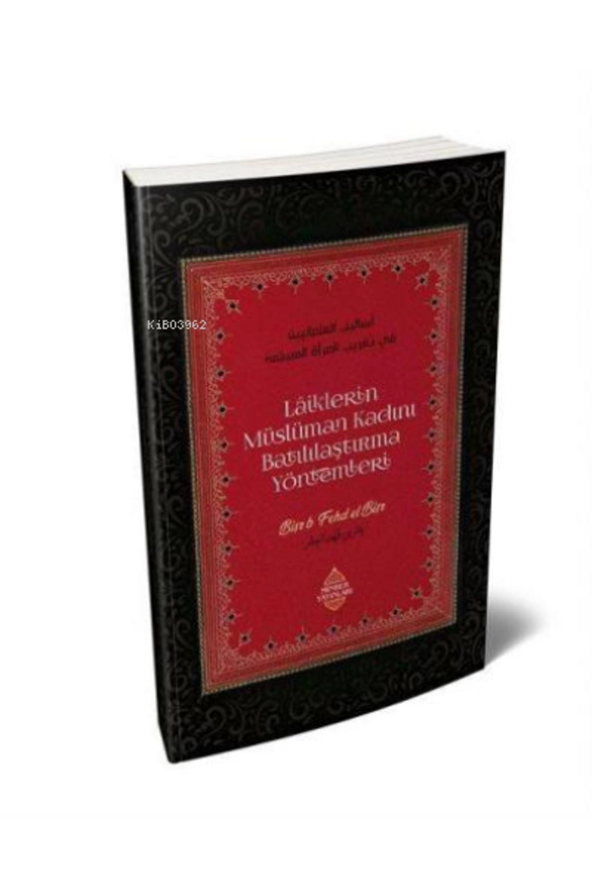 Laiklerin Müslüman Kadını Batılılaştırma Yöntemleri