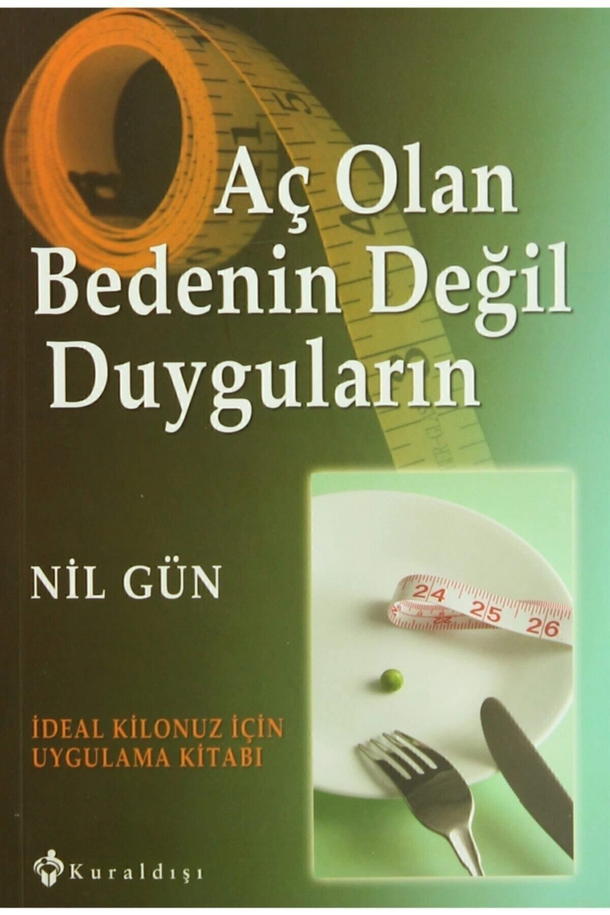 Aç Olan Bedenin Değil Duyguların - Nil Gün 9789752751699