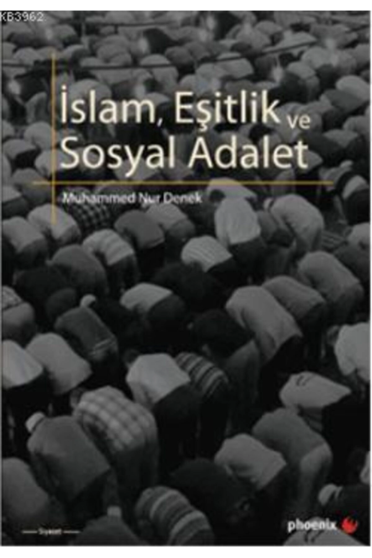 Phoenix Islam, Eşitlik Ve Sosyal Adalet - Muhammed Nur Denek