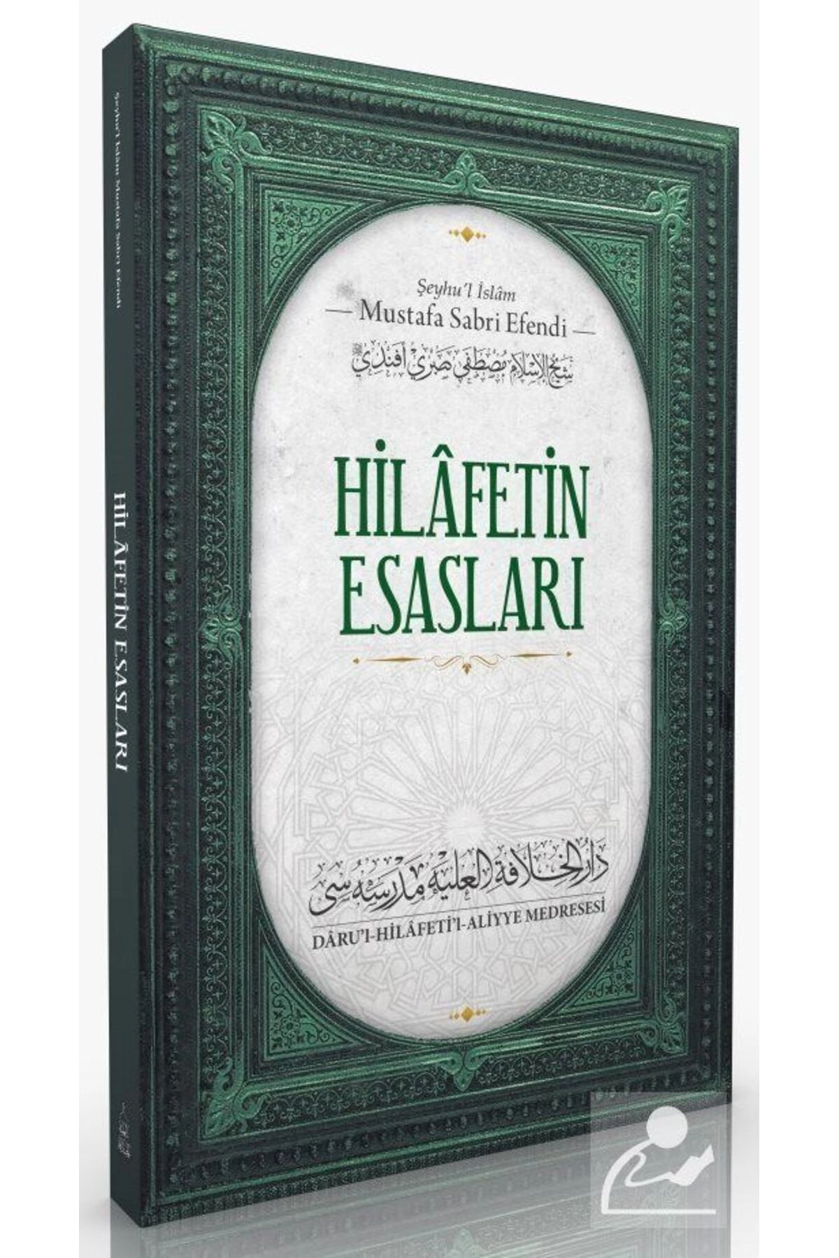 Hilafetin Esasları Şeyhu'l İslam Mustafa Sabri Efendi