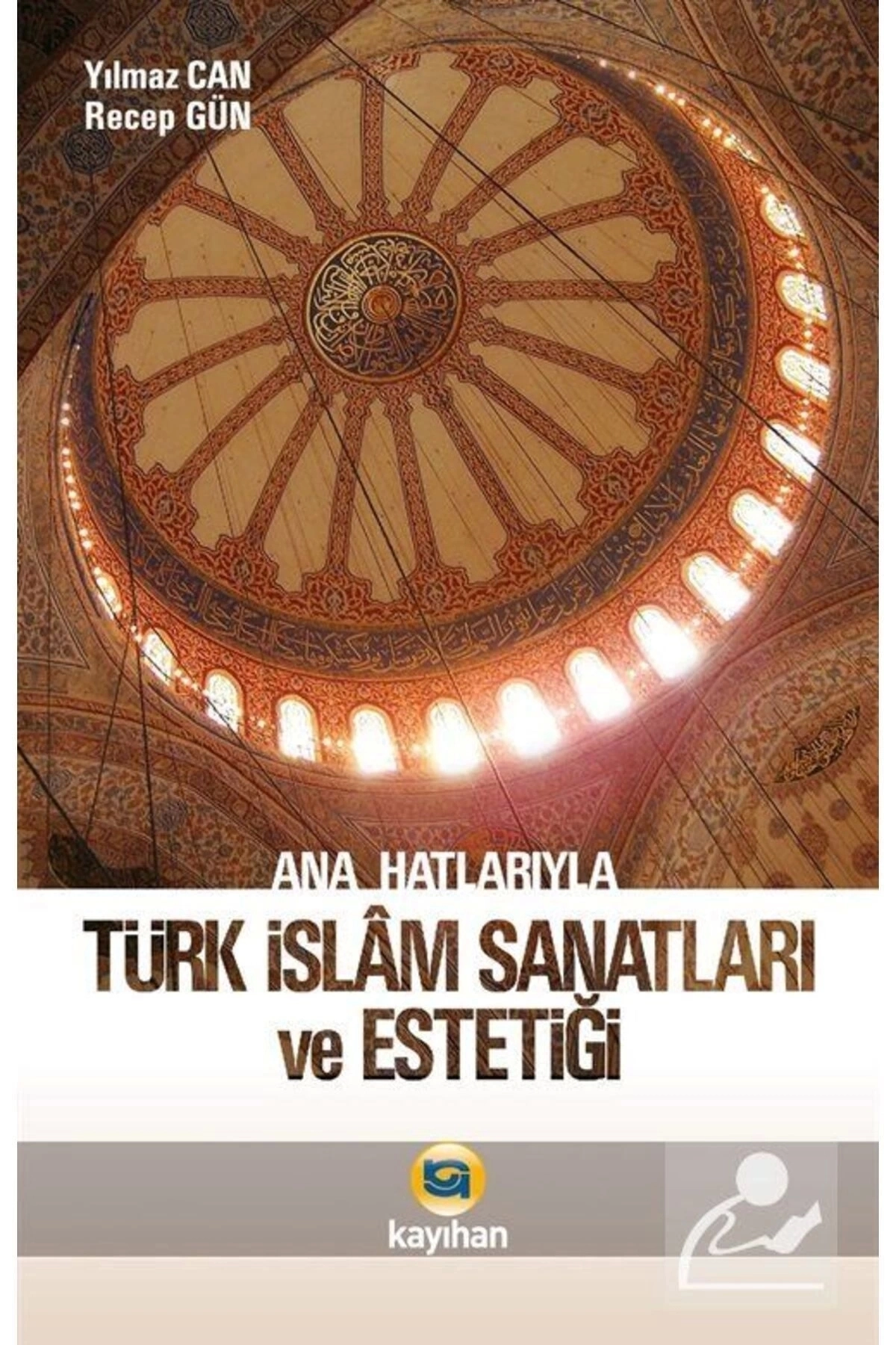 Türk İslam Sanatları ve Estetiği - Yılmaz Can - Kalem Hediyeli - İFBYD