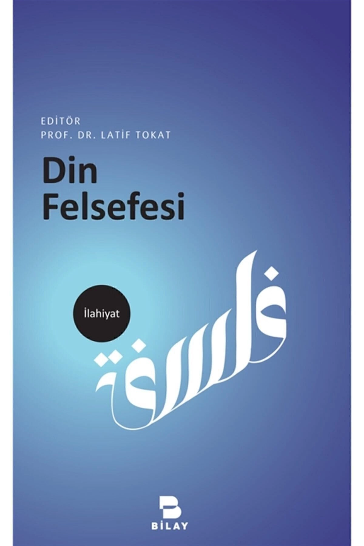 Din Felsefesi - Latif Tokat