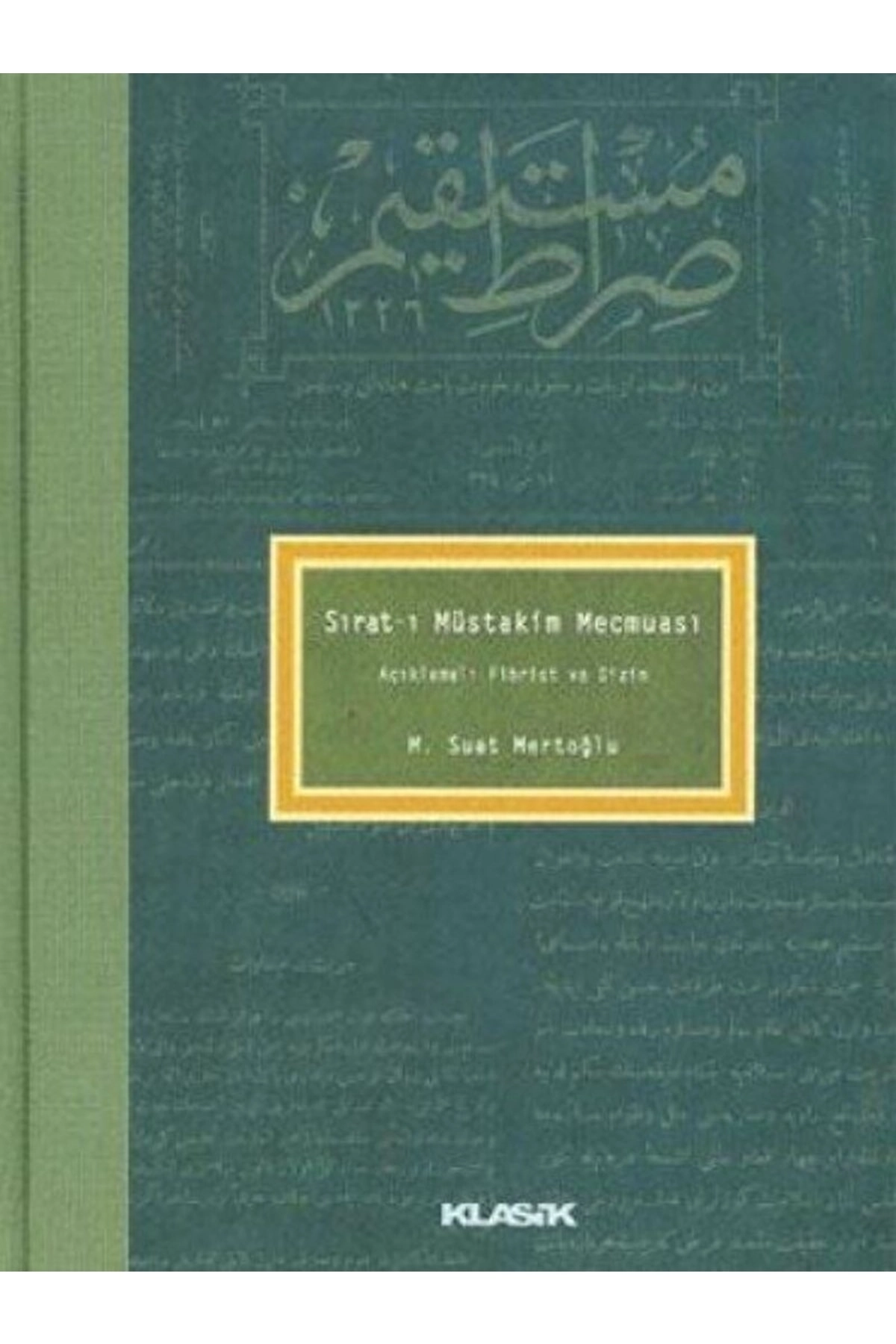 Sırat-ı Müstakim Mecmuası / M. Suat Mertoğlu / / 9789758740505