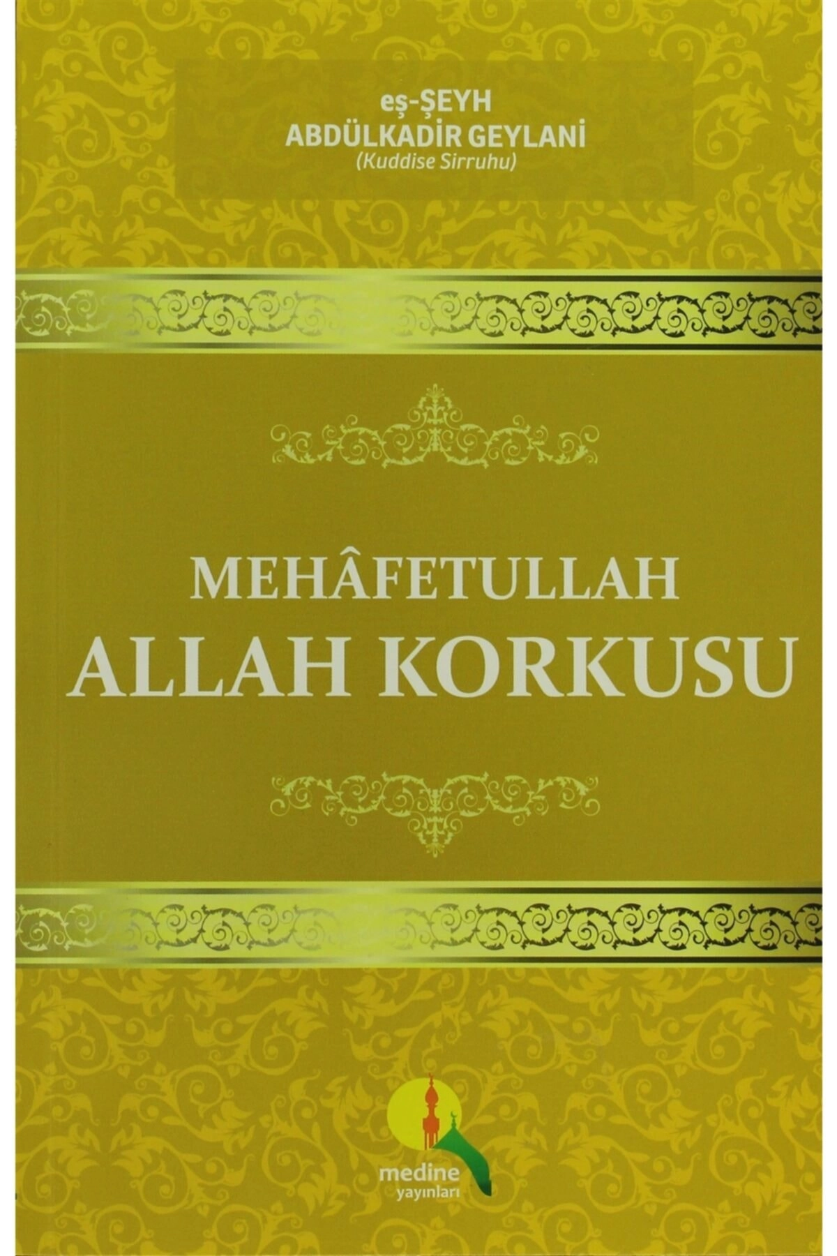 Mehafetullah Allah Korkusu - Abdülkadir Geylani 9786054411757