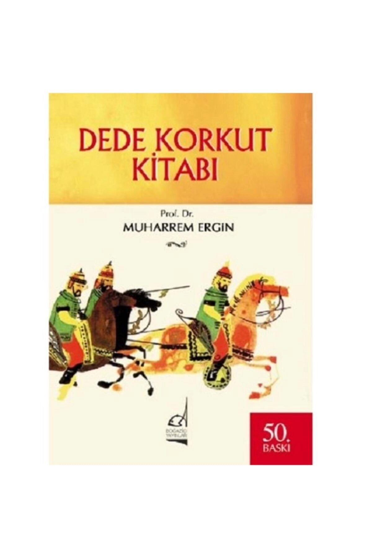 Dede Korkut Kitabı ( güncellenmiş 55. baskı ) / Muharrem Ergin