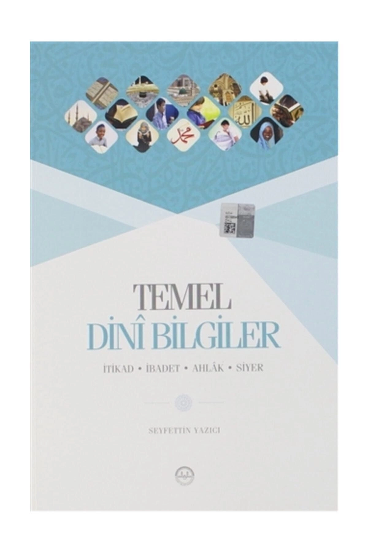 Temel Dini Bilgiler- Seyfettin Yazıcı