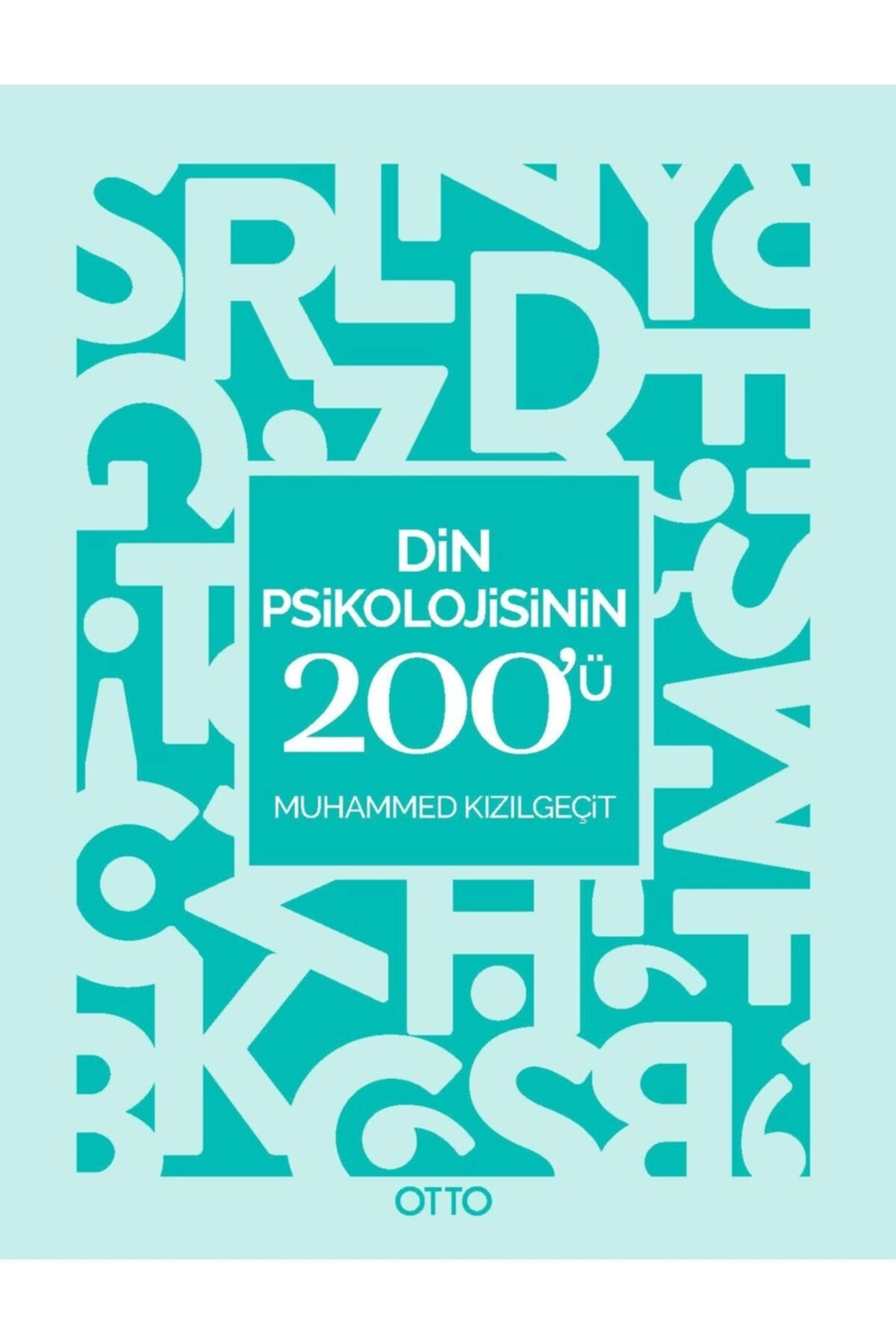 Din Psikolojisinin 200'ü - Muhammed Kızılgeçit