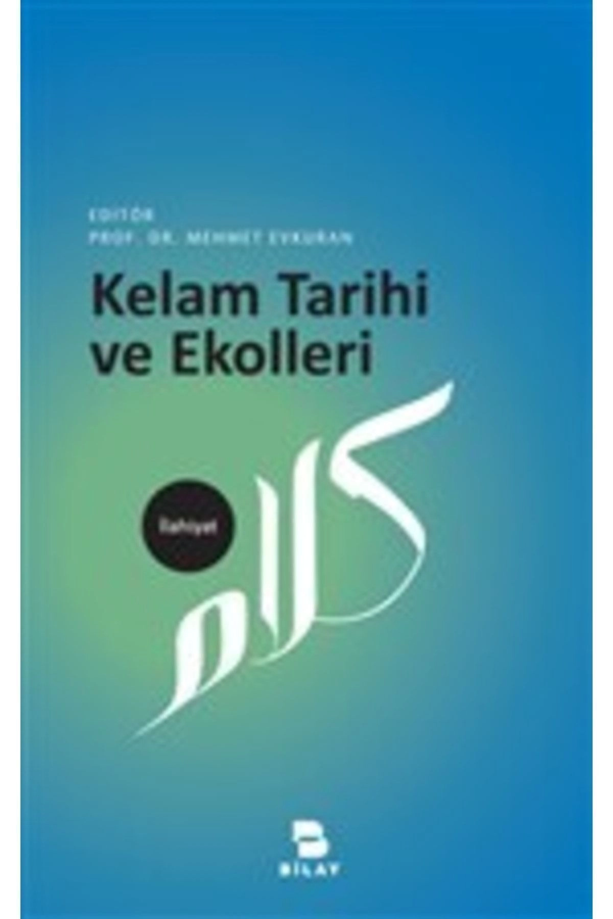 Kelam Tarihi Ve Ekolleri - Mehmet Evkuran 9786058127289