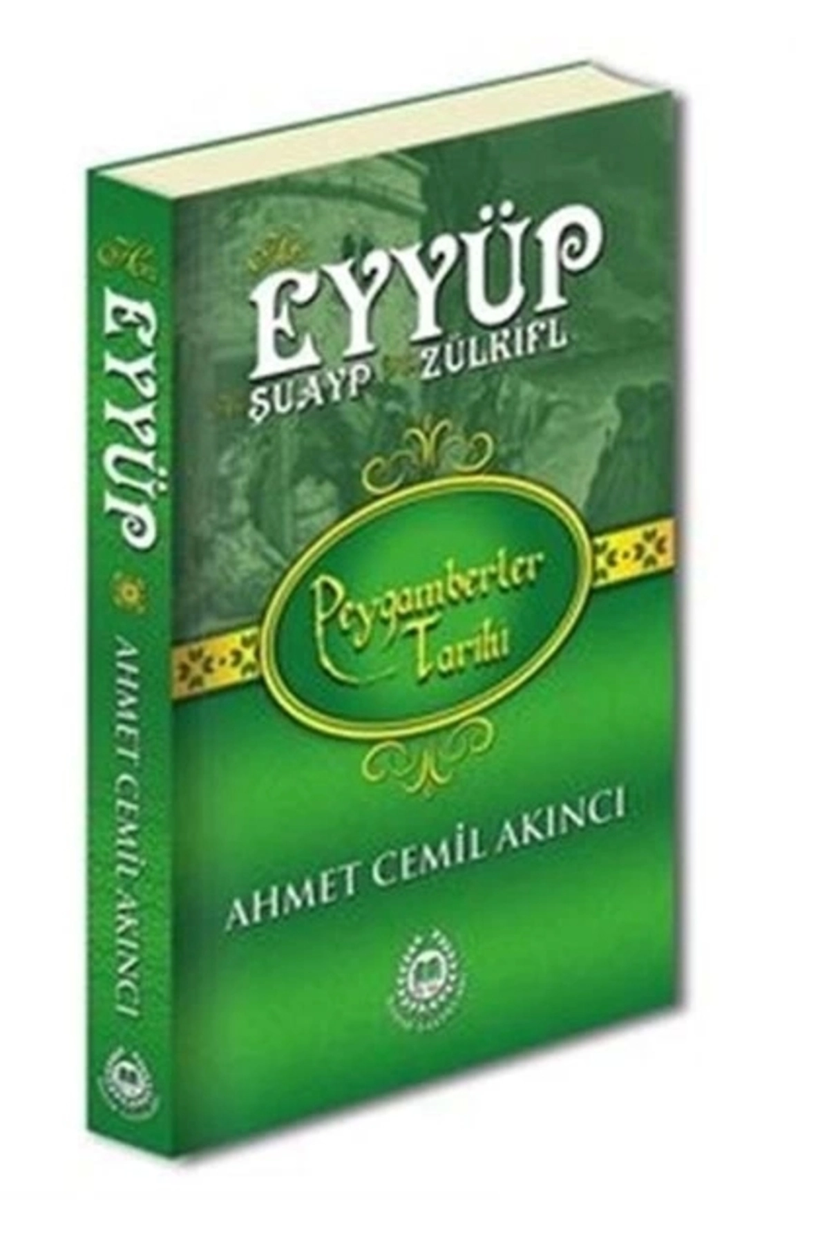 Peygamberler Tarihi - Hz. Eyyüp, Hz. Şuayp Ve Hz. Zülkifl