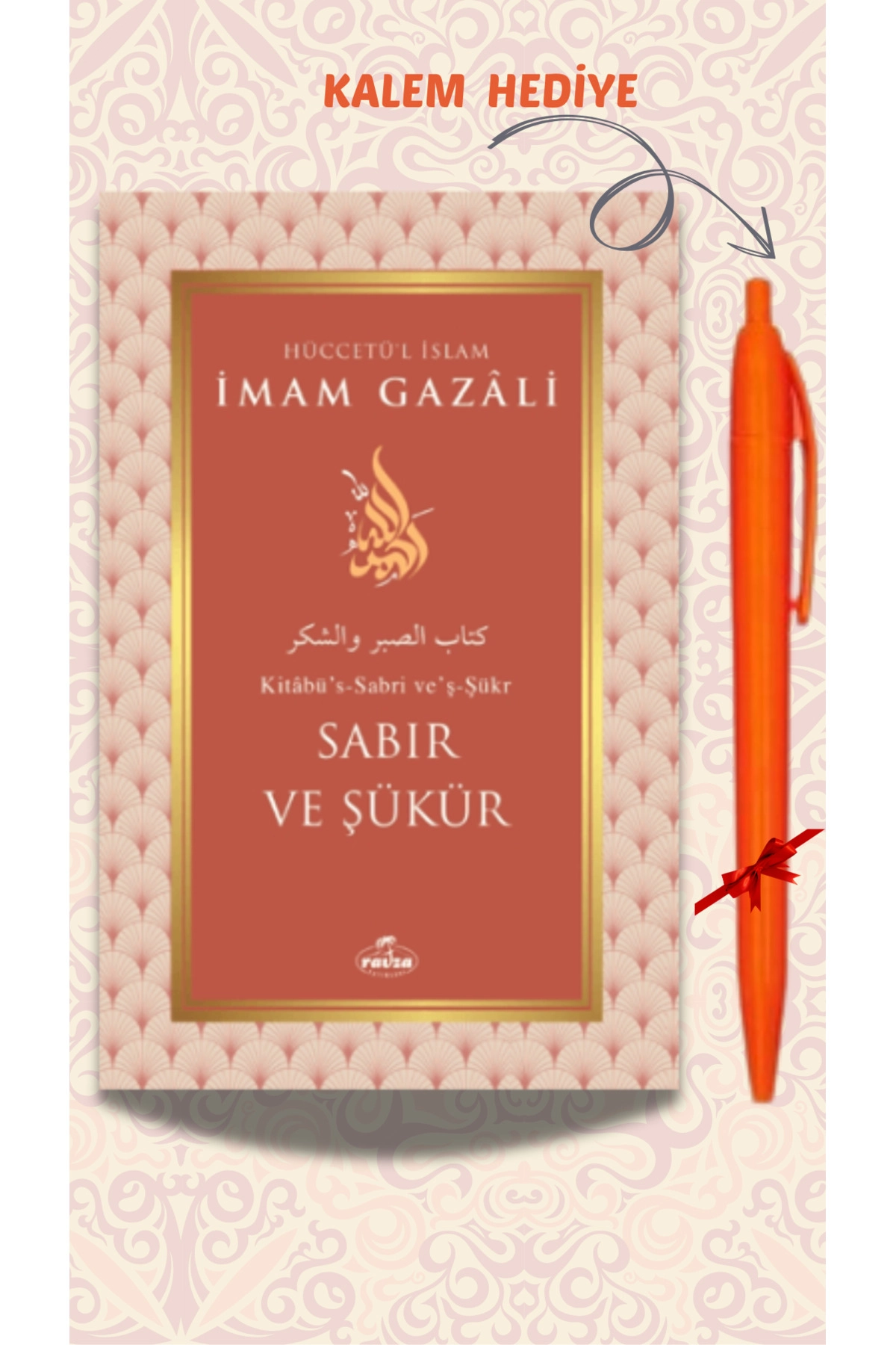 Sabır ve Şükür - İmam Gazali, Ravza Yayınları Kalem Hediyeli, İMAMGZZL2024