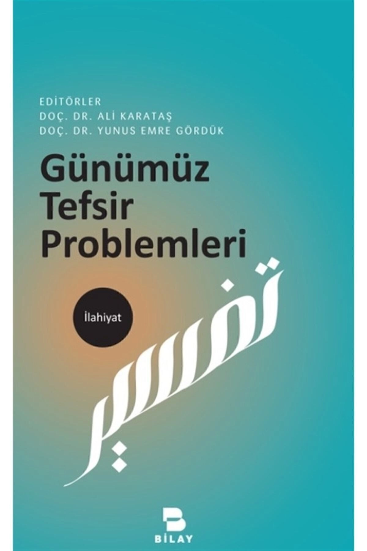 Günümüz Tefsir Problemleri - Ali Karataş - Kalem Hediyeli - İFBYD