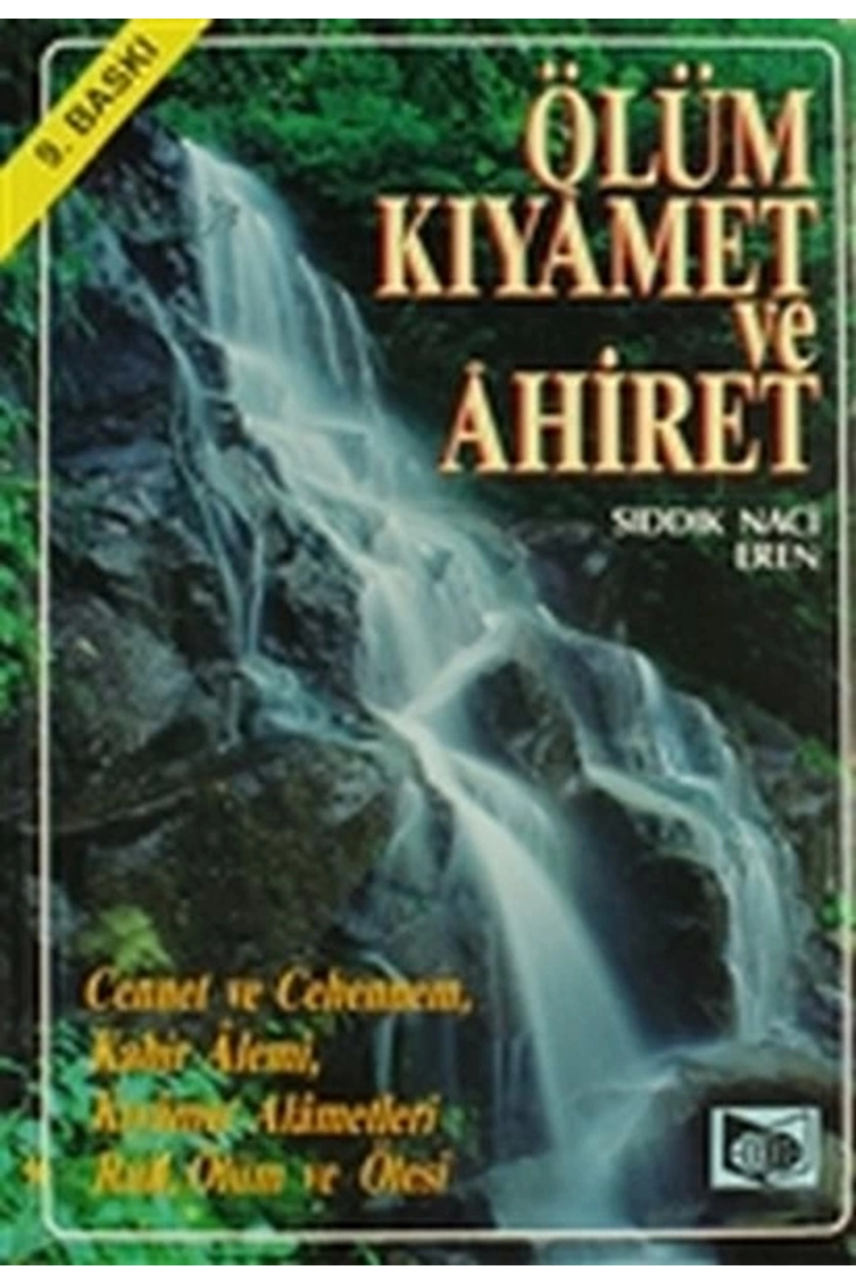 Ölüm, Kıyamet Ve Ahiret Sıddık Naci Eren