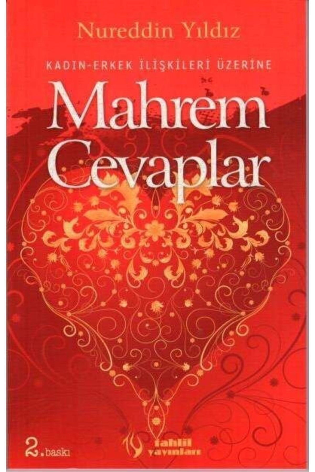 Mahrem Cevaplar & Kadın - Erkek İlişkileri Üzerine