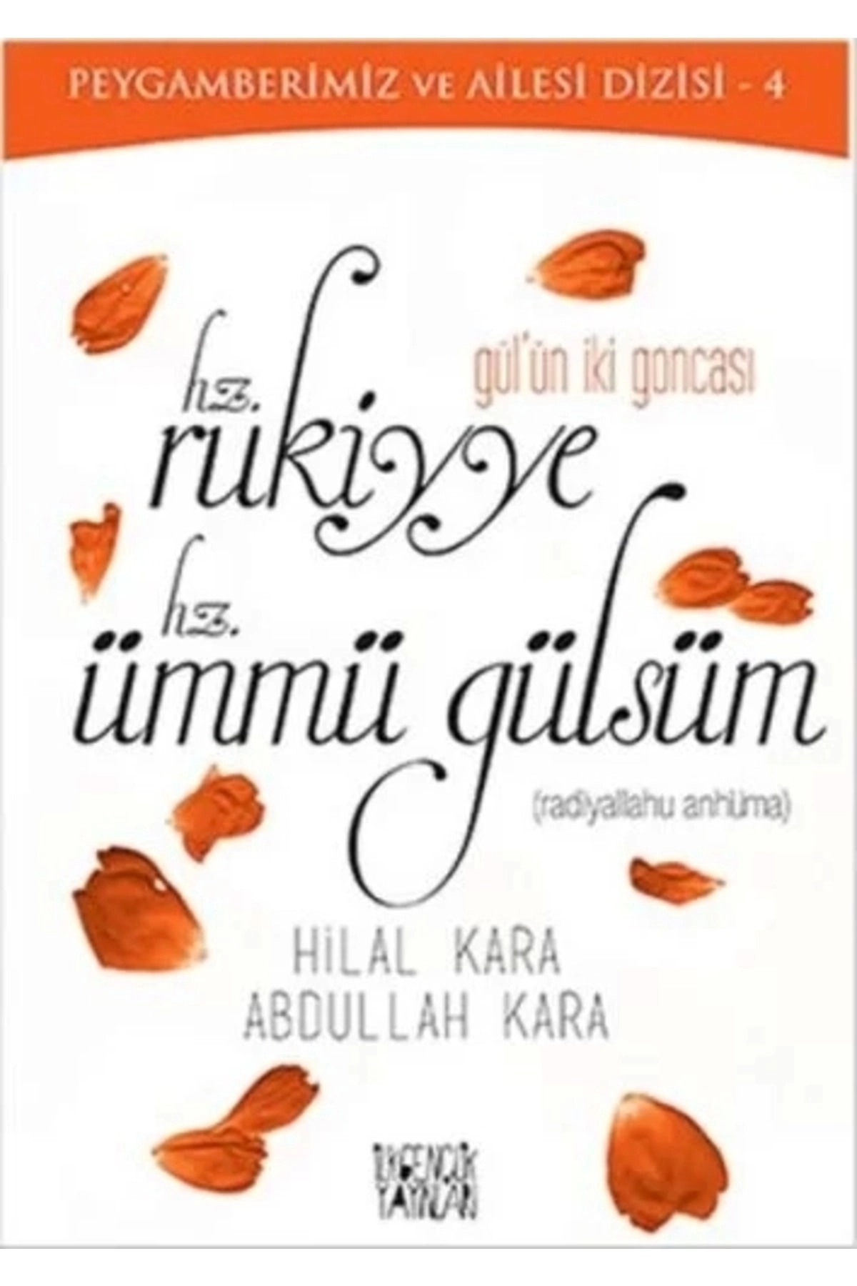Peygamberimiz Ve Ailesi Dizisi 4 - Gül'ün Iki Goncası Hz. Rukiyye - Hz. Ümmü Gülsüm