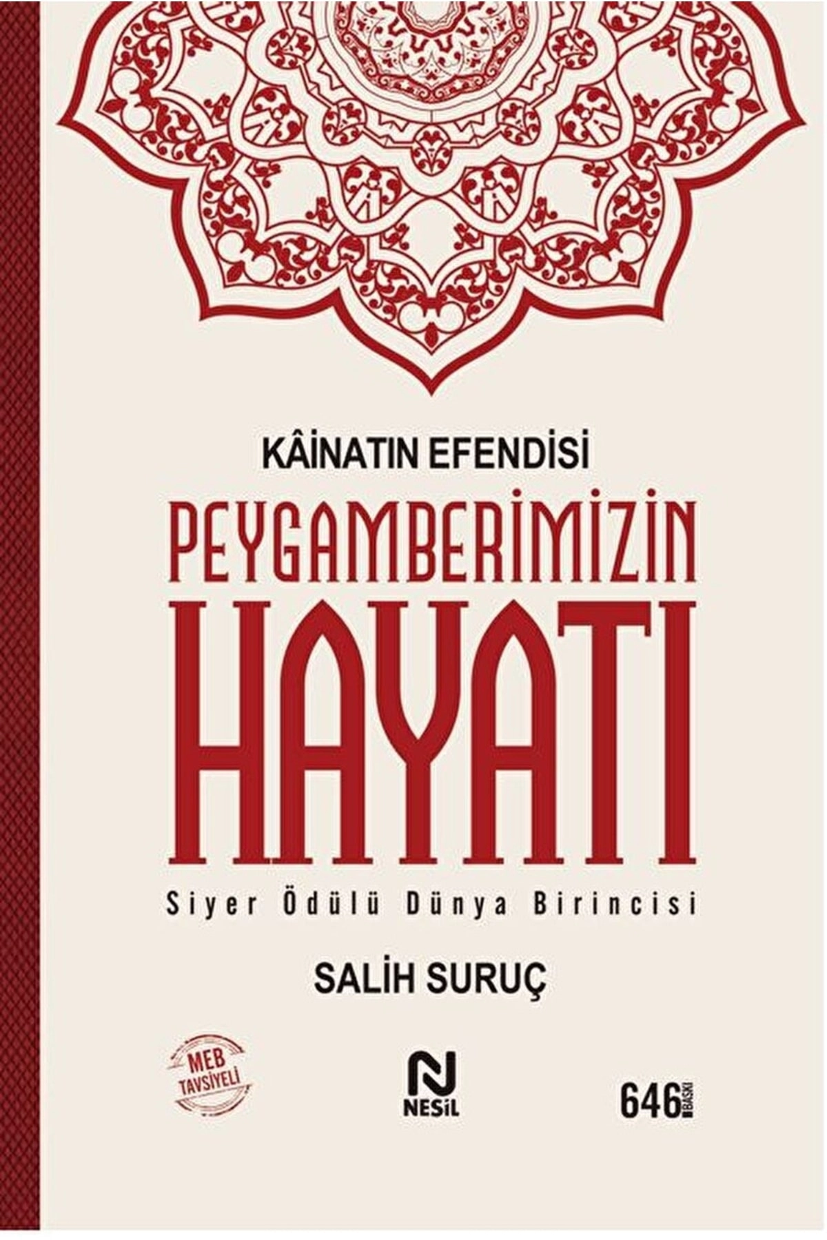 Kainatın Efendisi Peygamberimizin Hayatı / Salih Suruç / / 9789752698949