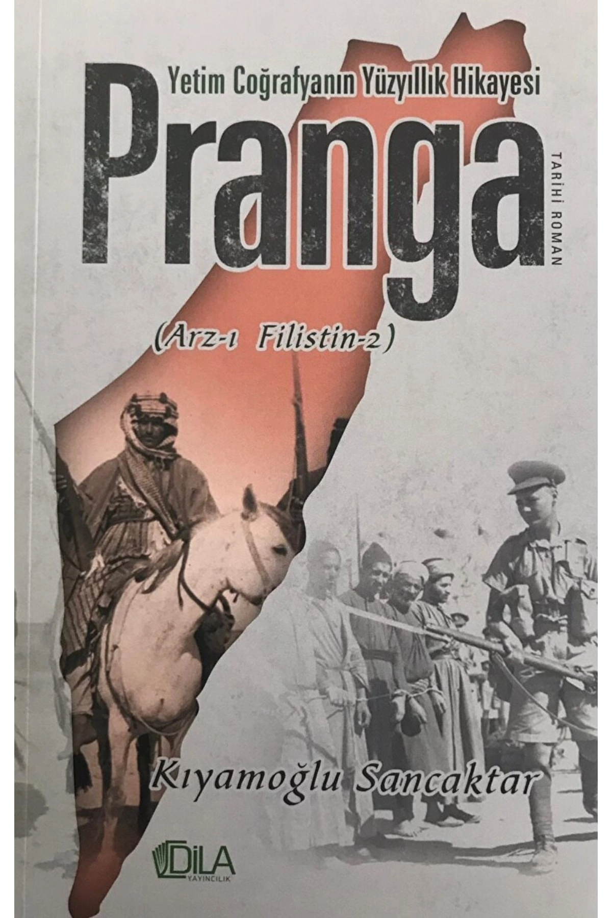 Yetim Coğrafyanın Yüzyıllık Hikayesi Pranga / Kıyamoğlu Sancaktar / / 9786053461814
