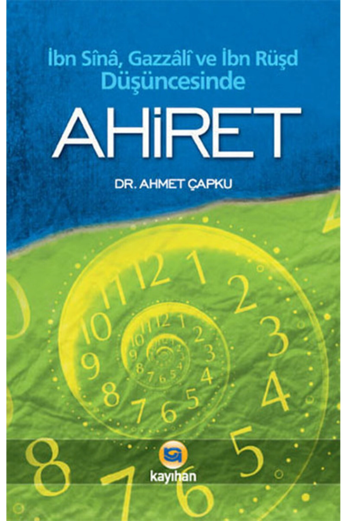 Ahiret & Ibn Sina, Gazzali, Ibn Rüşd Düşüncesinde