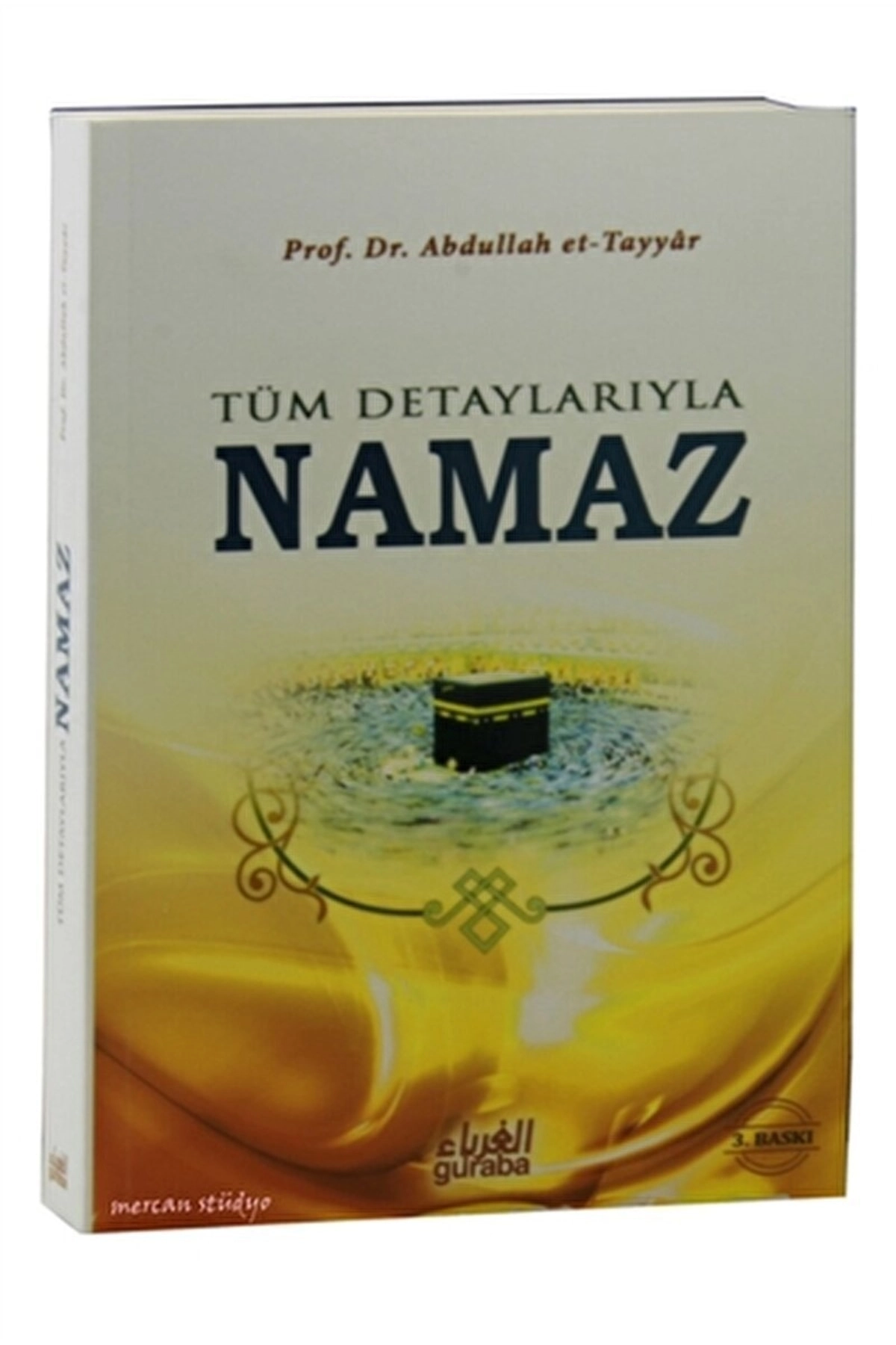 Tüm Detaylarıyla Namaz / Abdullah Et-tayyar / / 9789758810673