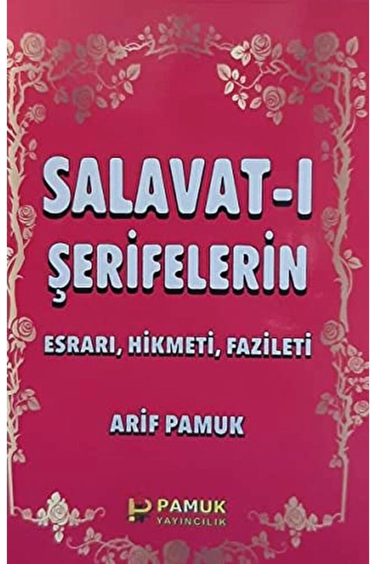 Salavat-ı Şerifelerin - Küçük Boy (dua-028) / Arif Pamuk / / 9789752943421