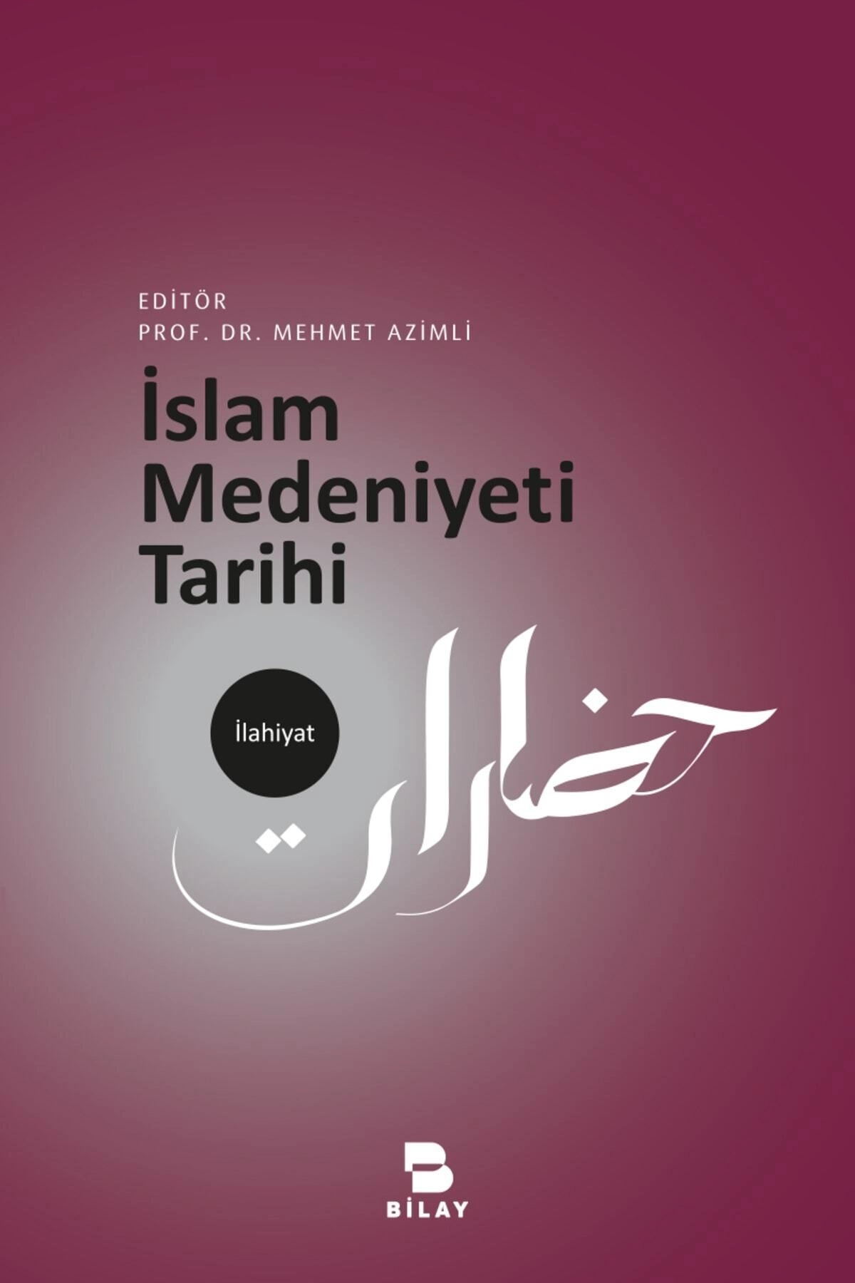 İslam Medeniyet Tarihi - Mehmet Azimli - Kalem Hediyeli - İFBYD