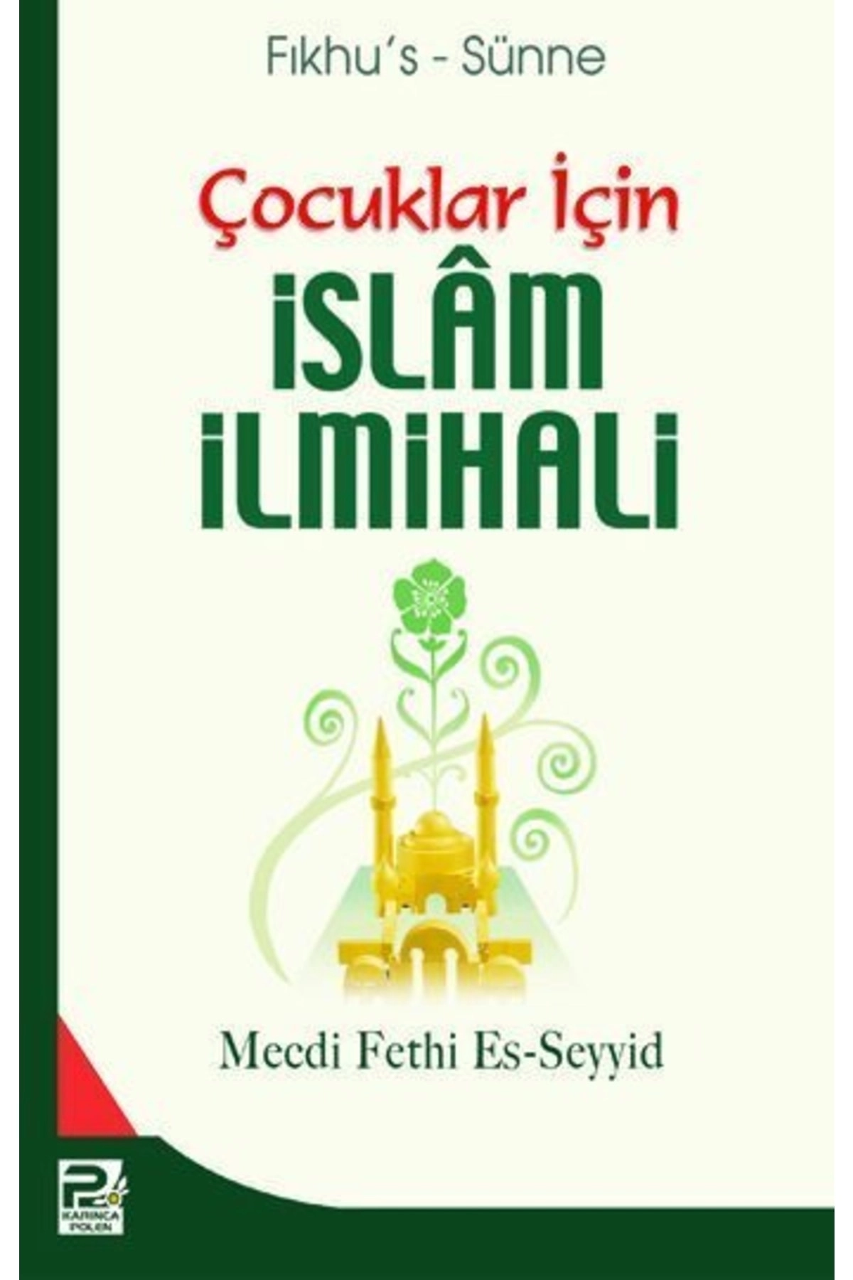 Çocuklar Için Islam Ilmihali / Mecdi Fethi Es-seyyid / / 9786055104146