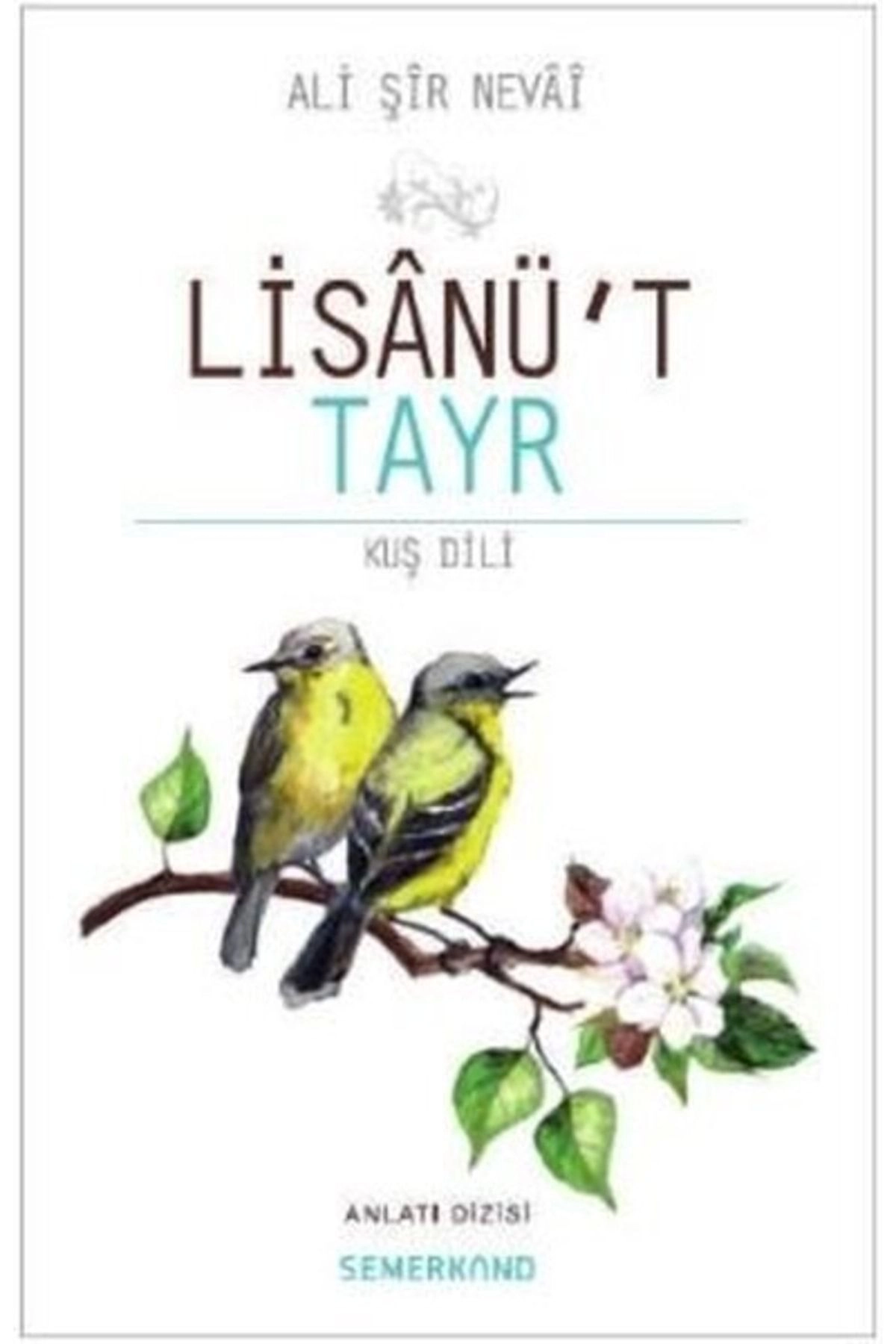 Lisanüt Tayr | Kuş Dili | Ali Şir Nevai