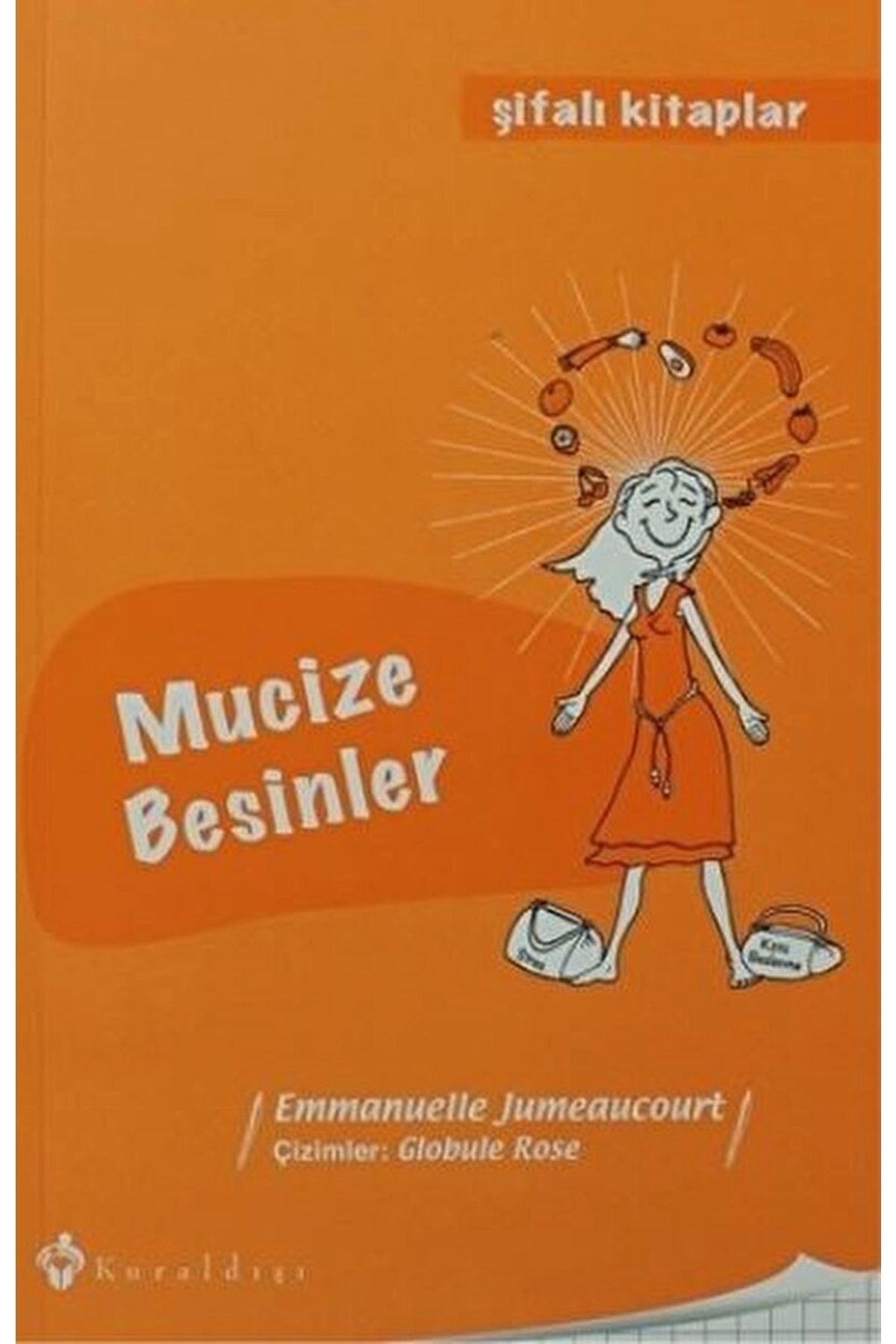 Mucize Besinler / Emmanuelle Jumeaucourt / / 9789752752436