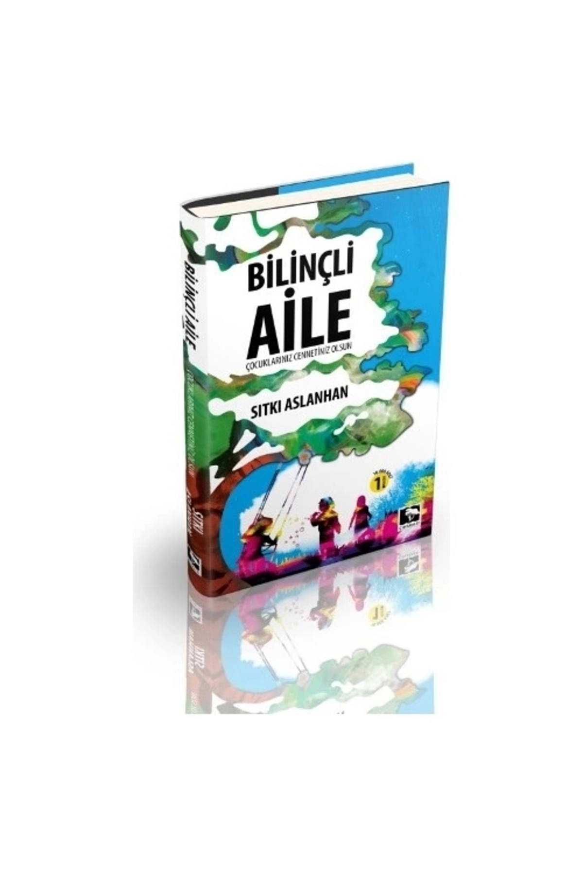 Bilinçli Aile Çocuklarınız Cennetiniz Olsun / Çınaraltı Yayınları / Sıtkı