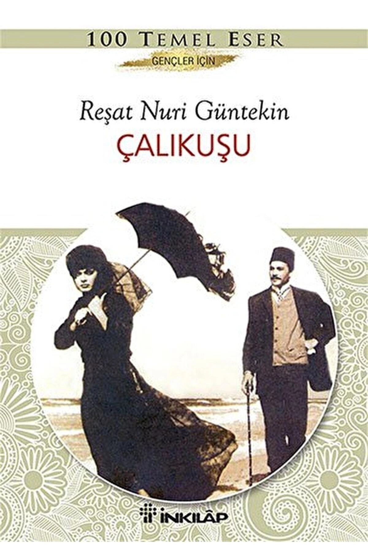 Çalıkuşu (gençler Için) / Reşat Nuri Güntekin / / 9789751015440
